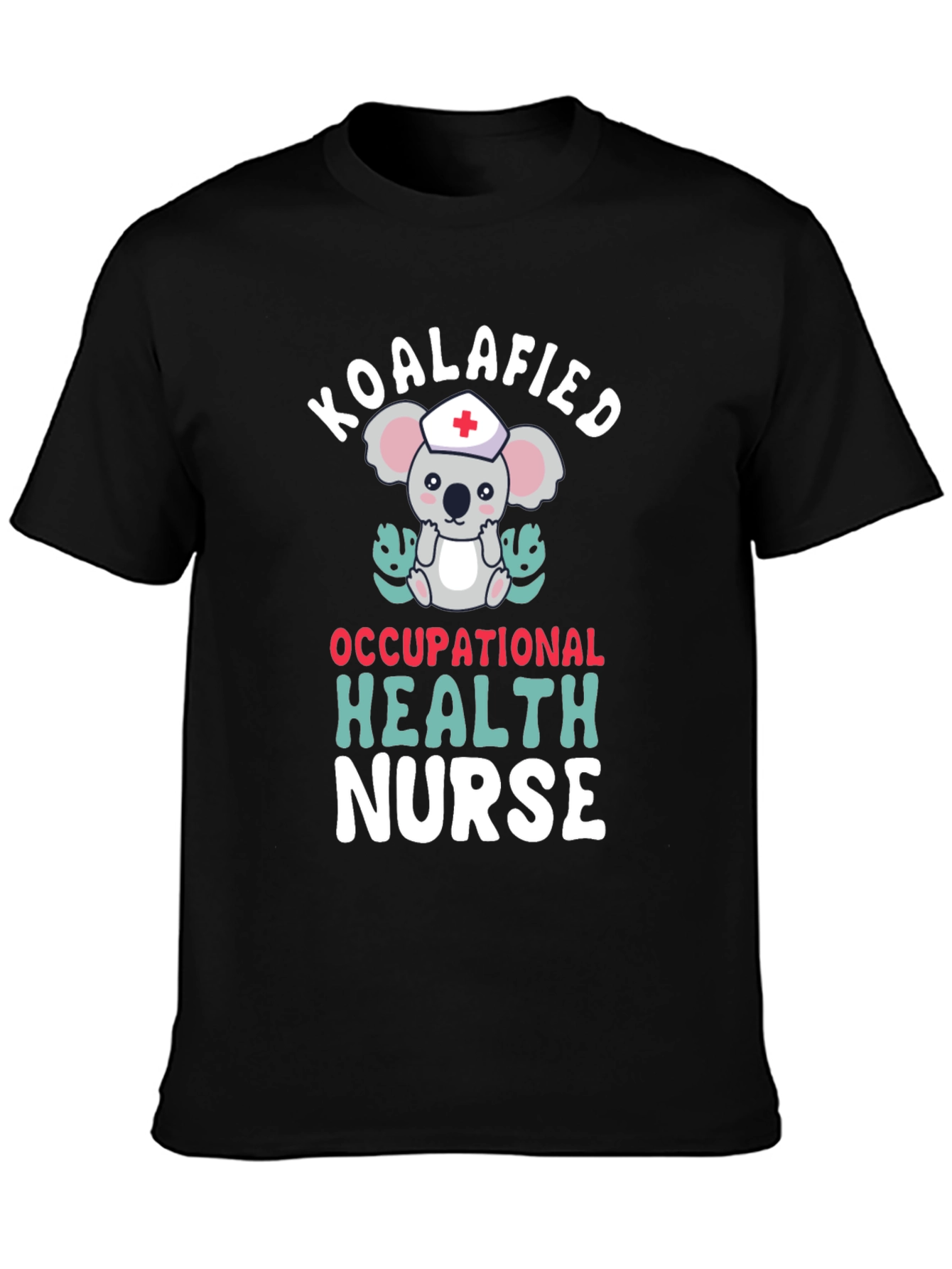 Koalafied Occupational Health Nurse T-Shirt