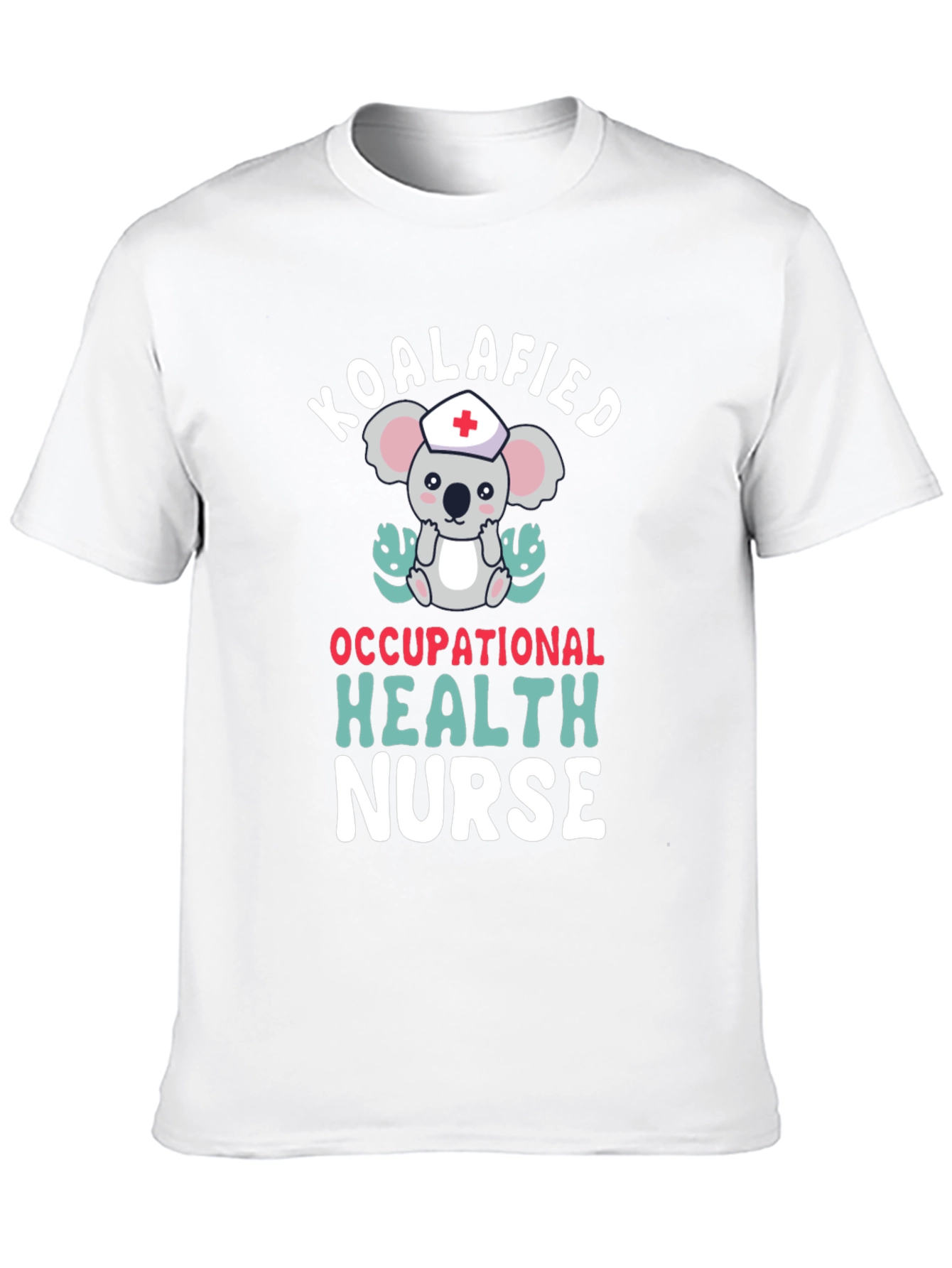 Koalafied Occupational Health Nurse T-Shirt