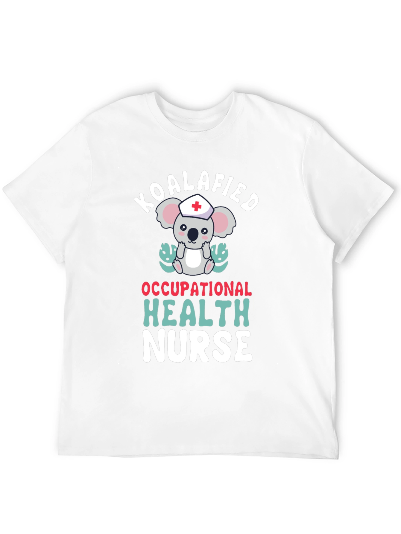 Koalafied Occupational Health Nurse T-Shirt