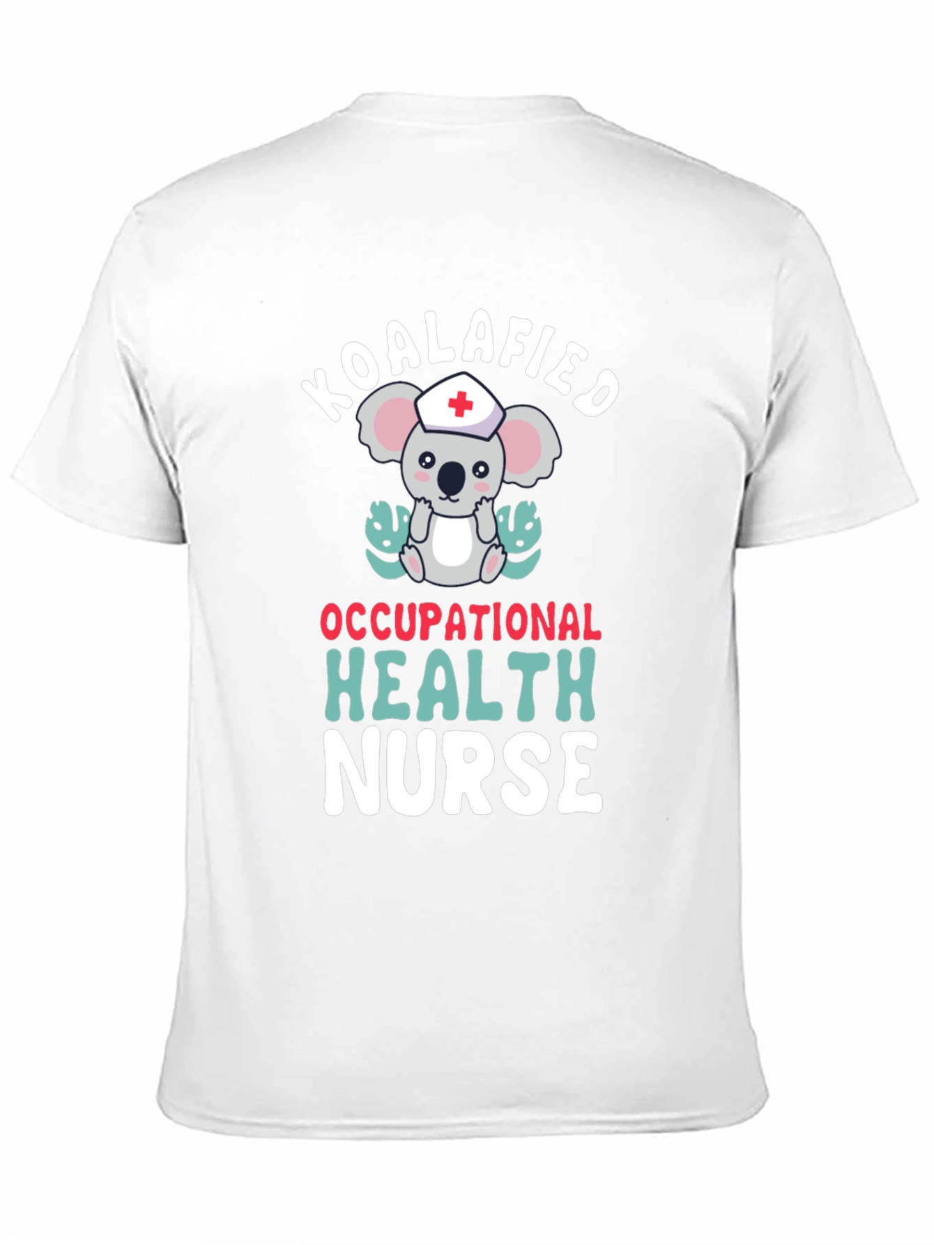 Koalafied Occupational Health Nurse T-Shirt