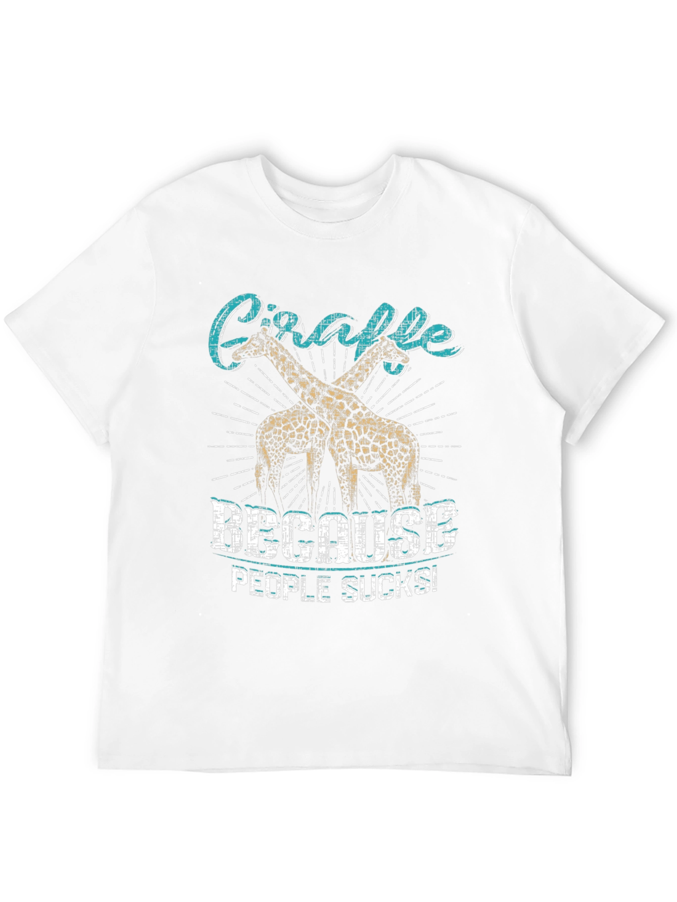 Giraffe Because People Sucks! T-Shirt