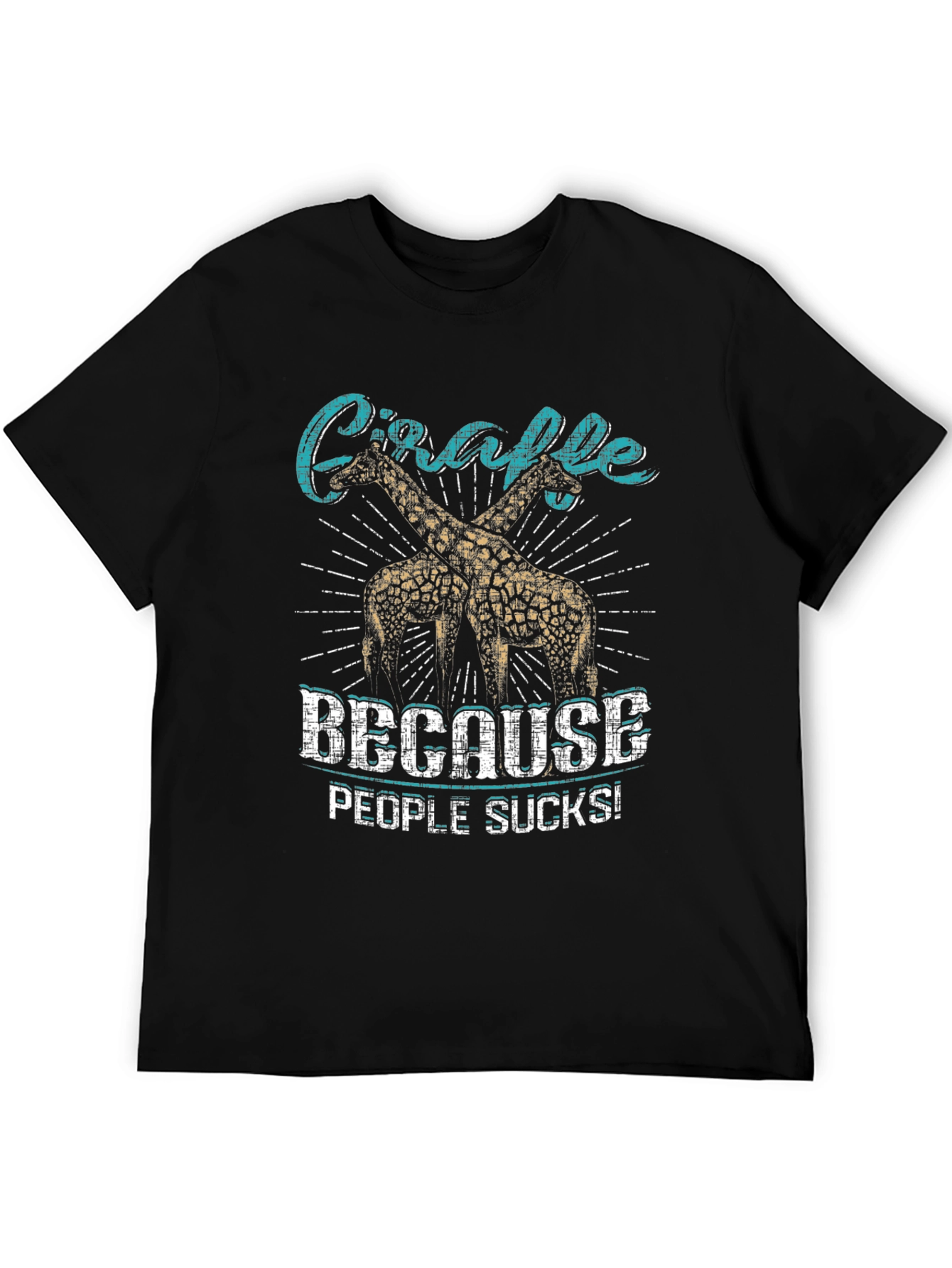 Giraffe Because People Sucks! T-Shirt