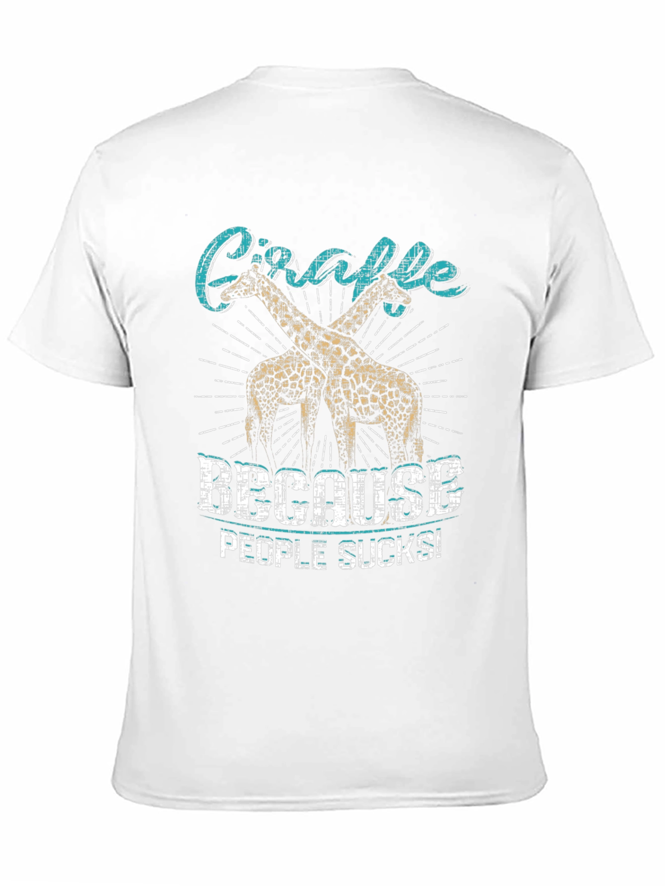 Giraffe Because People Sucks! T-Shirt
