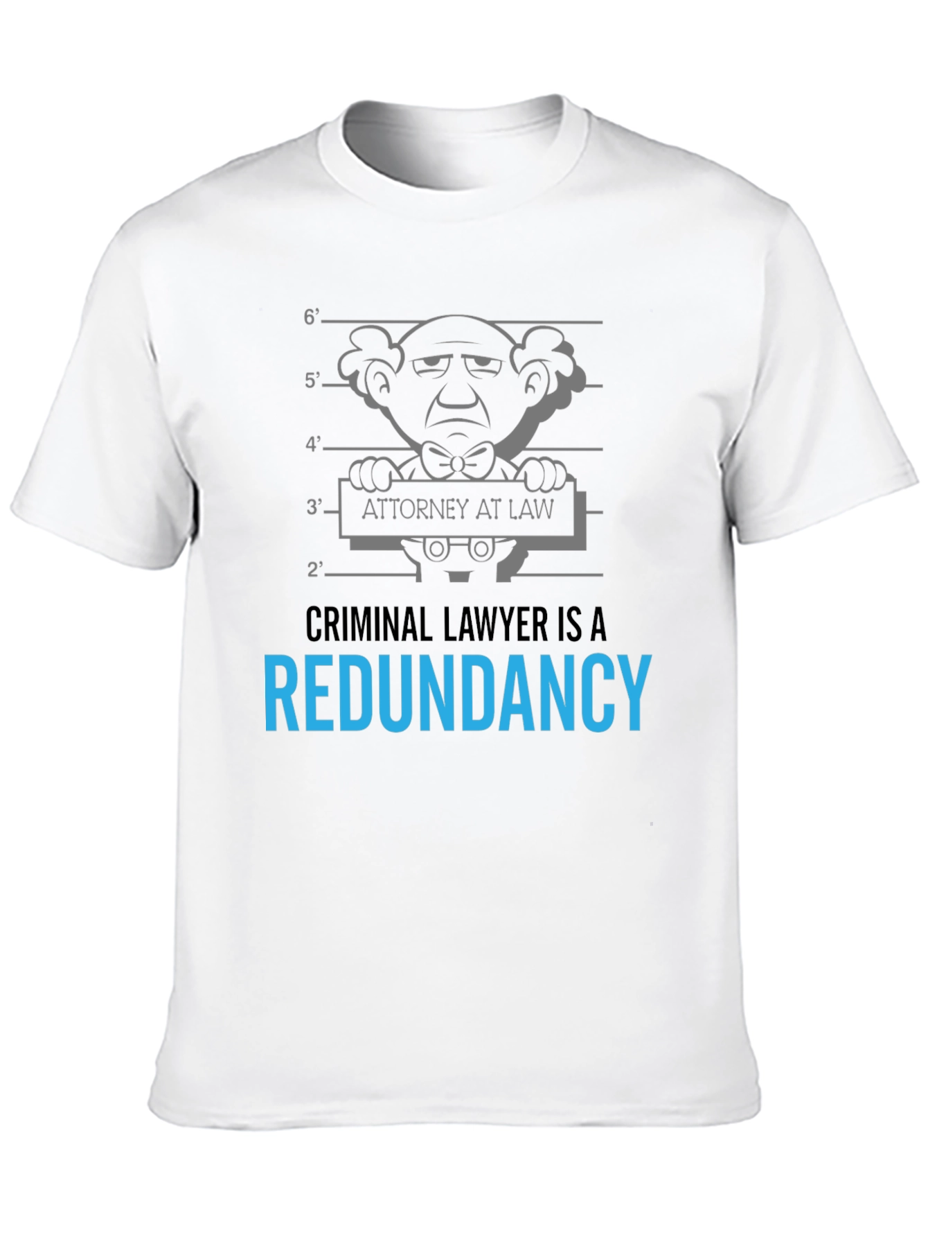 Criminal Lawyer Redundancy Graphic T-Shirt