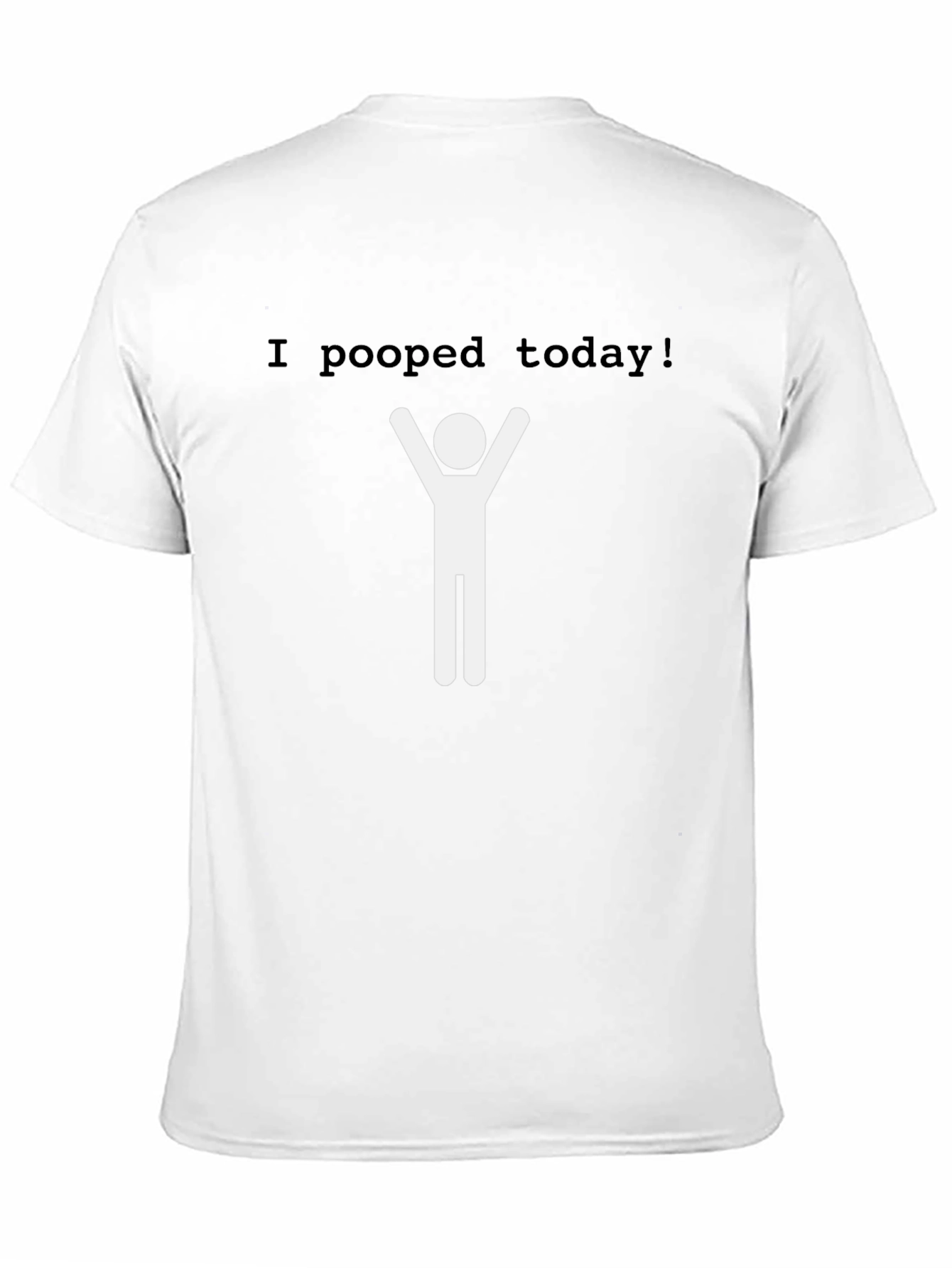 I Pooped Today T-Shirt - Celebrate Success!