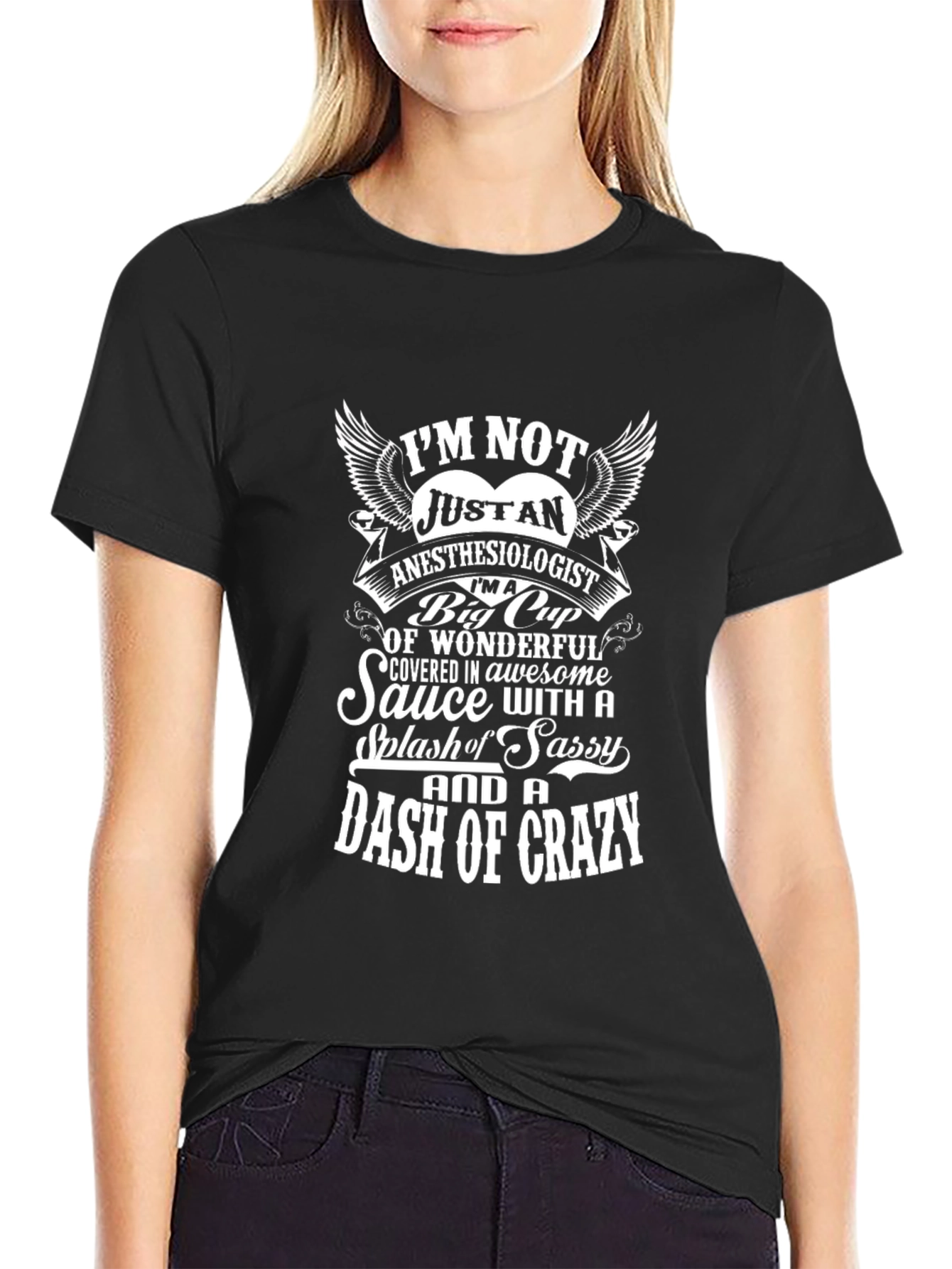 Anesthesiologist T-Shirt - Sassy and Crazy