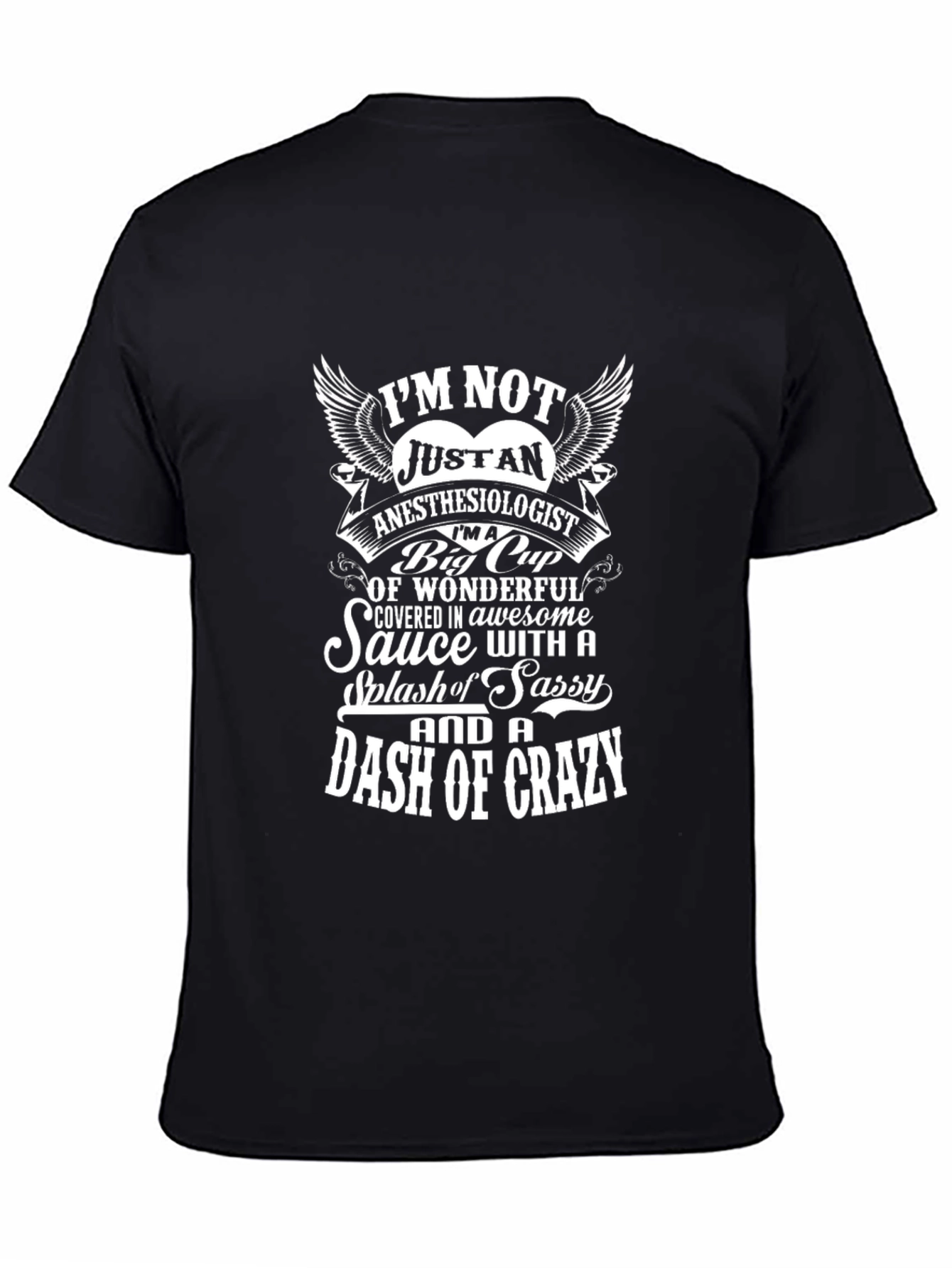 Anesthesiologist T-Shirt - Sassy and Crazy