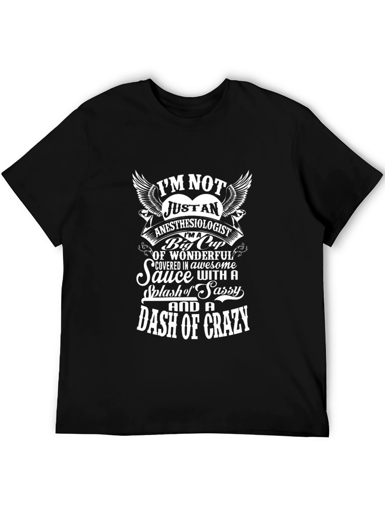 Anesthesiologist T-Shirt - Sassy and Crazy