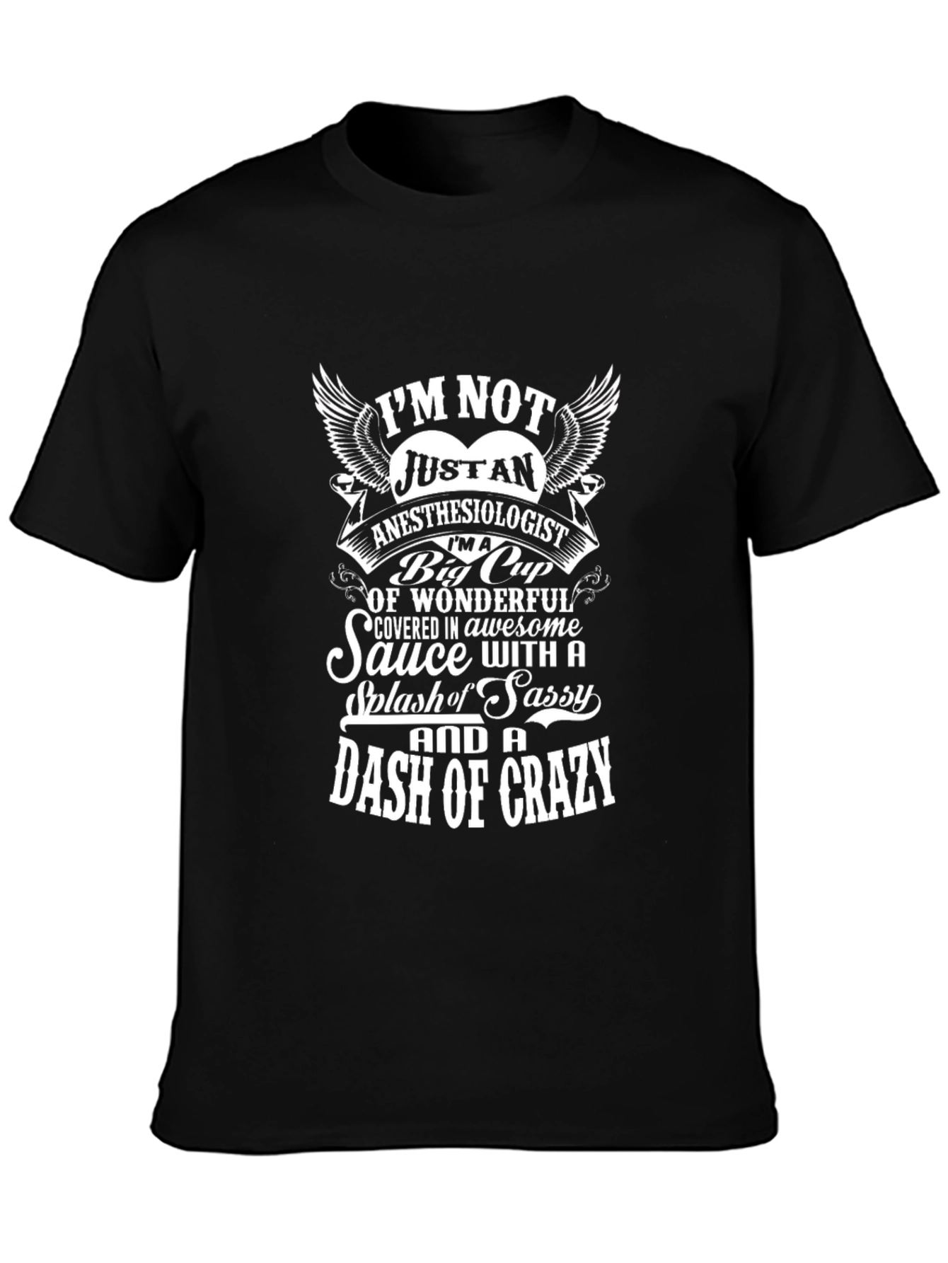 Anesthesiologist T-Shirt - Sassy and Crazy