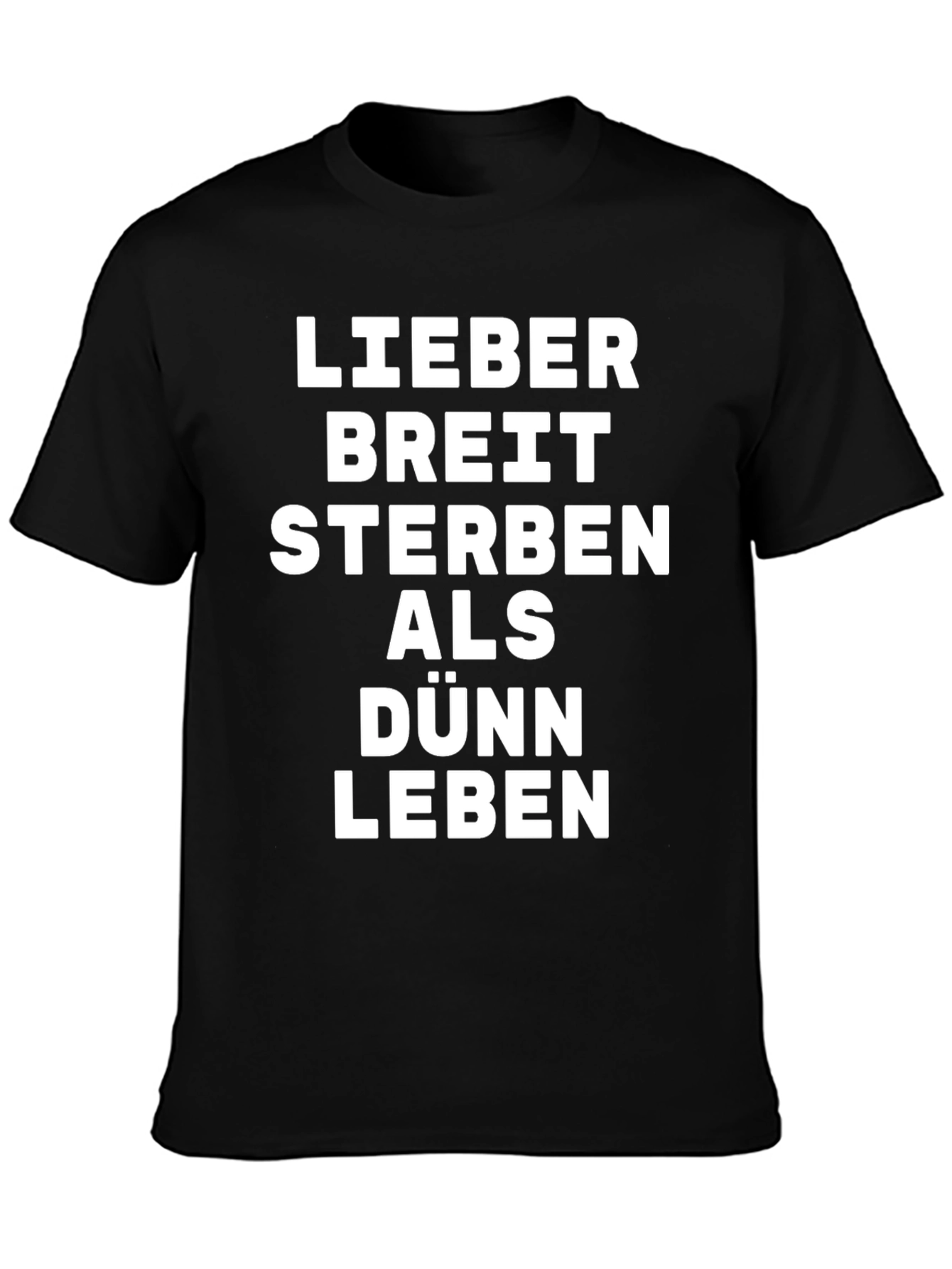 Lieber Breit Sterben T-Shirt - Funny Slogan Tee