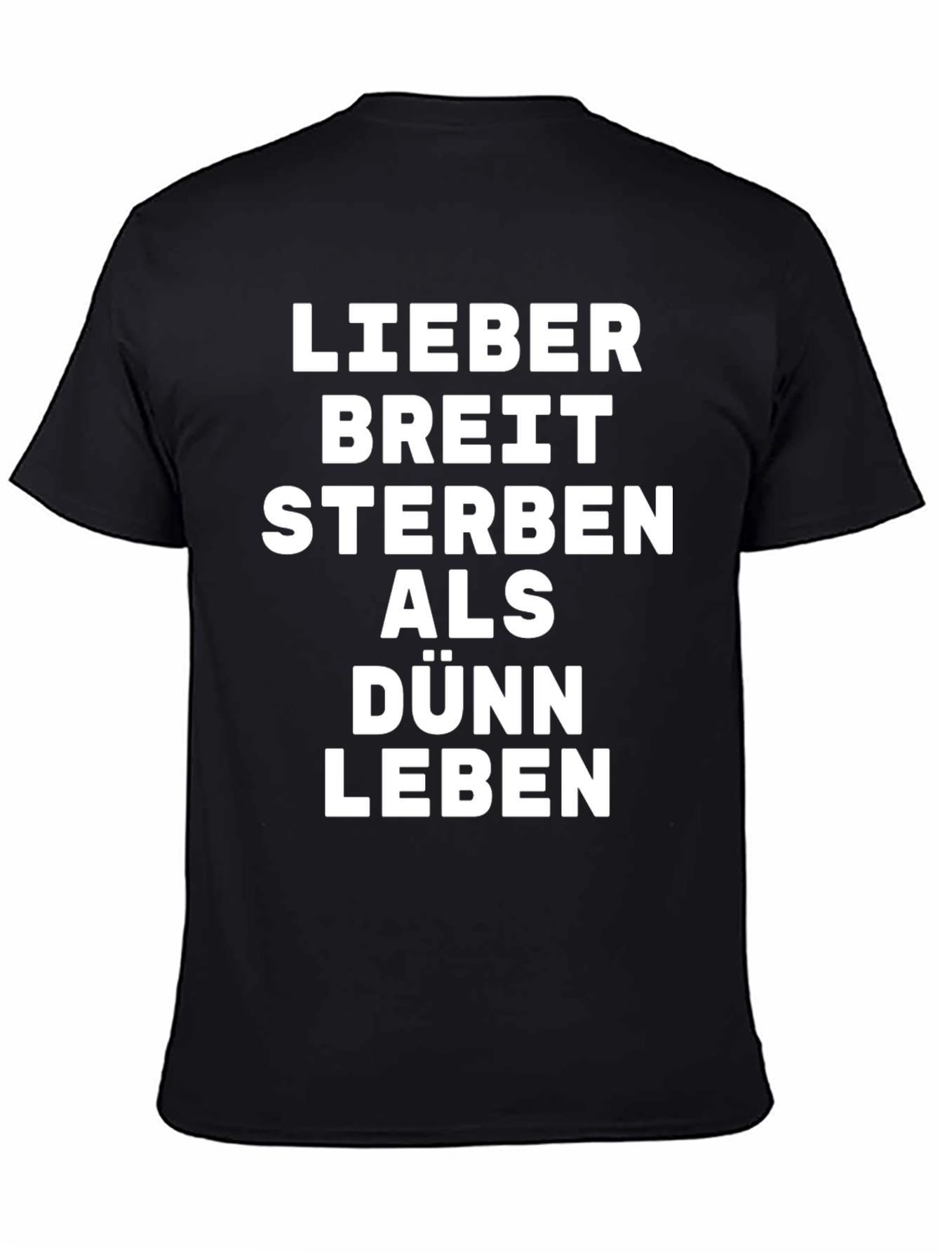 Lieber Breit Sterben T-Shirt - Funny Slogan Tee
