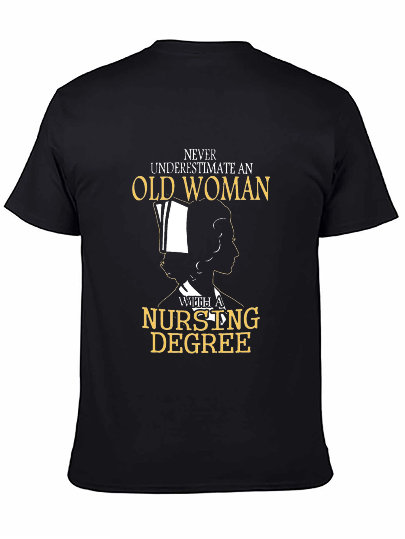 Nursing Degree Old Woman T-Shirt