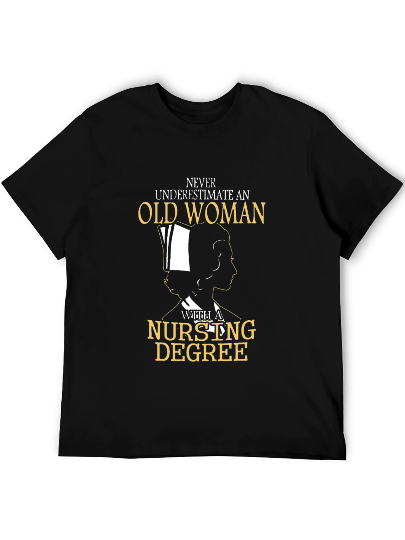 Nursing Degree Old Woman T-Shirt