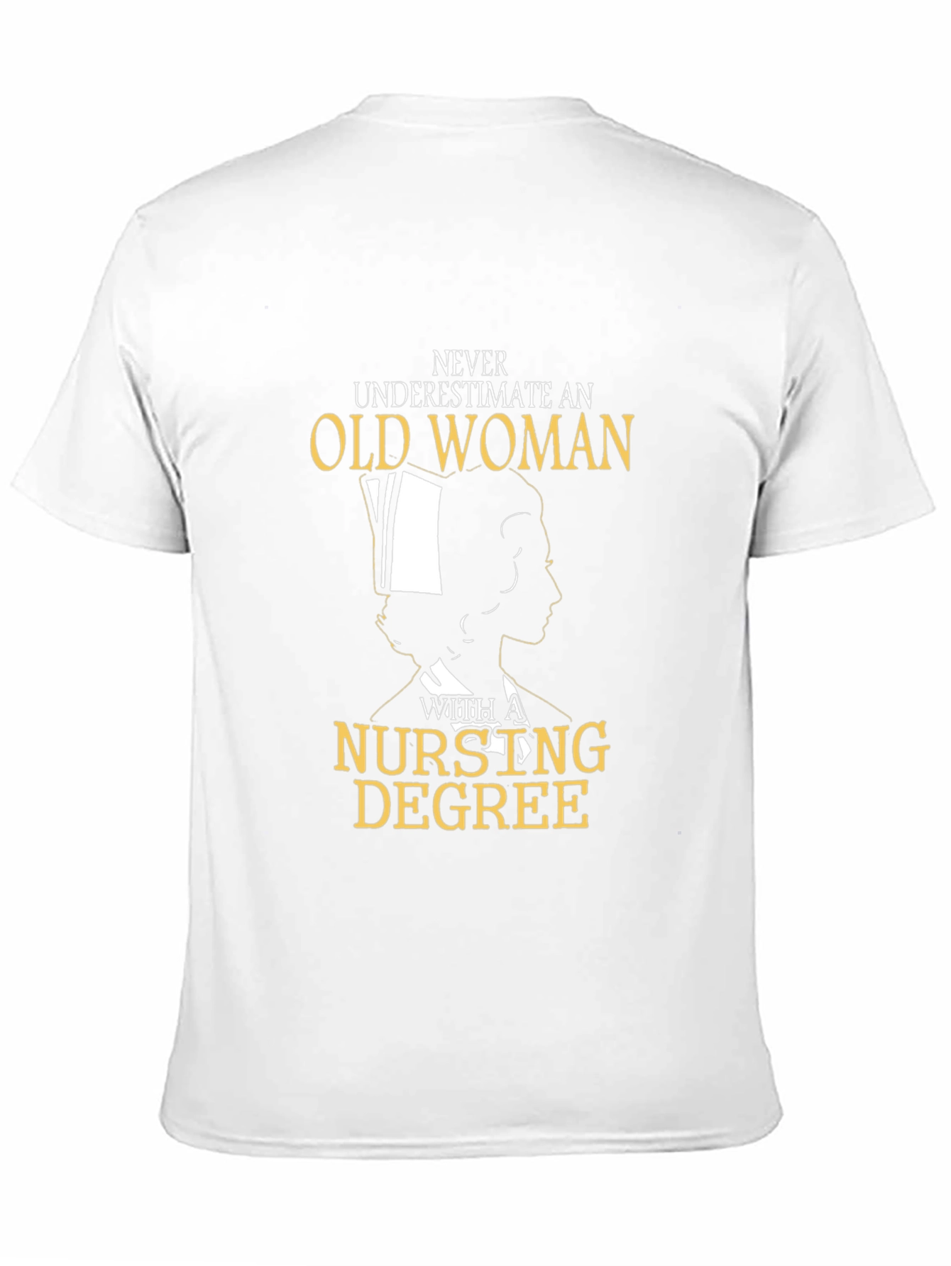 Nursing Degree Old Woman T-Shirt
