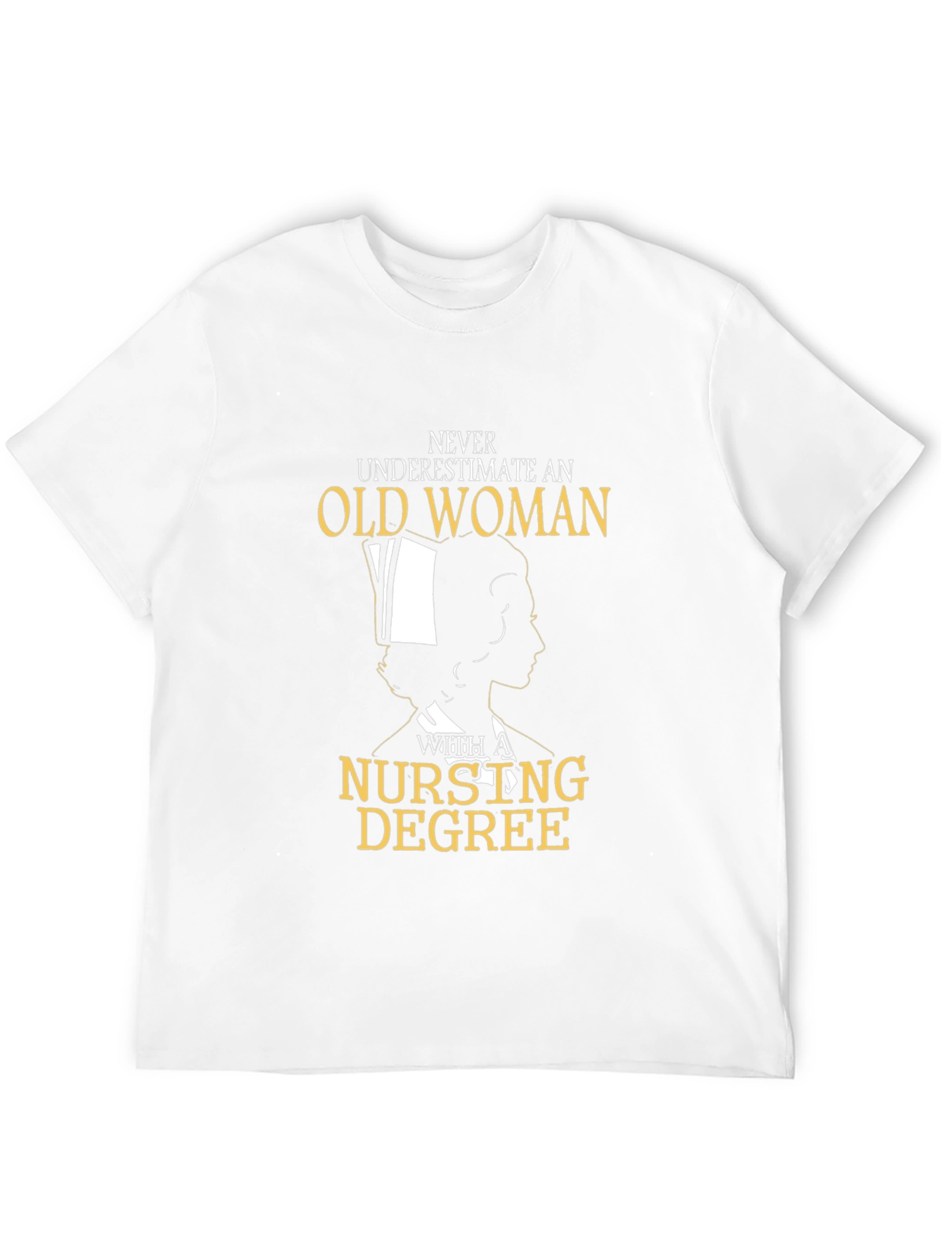 Nursing Degree Old Woman T-Shirt