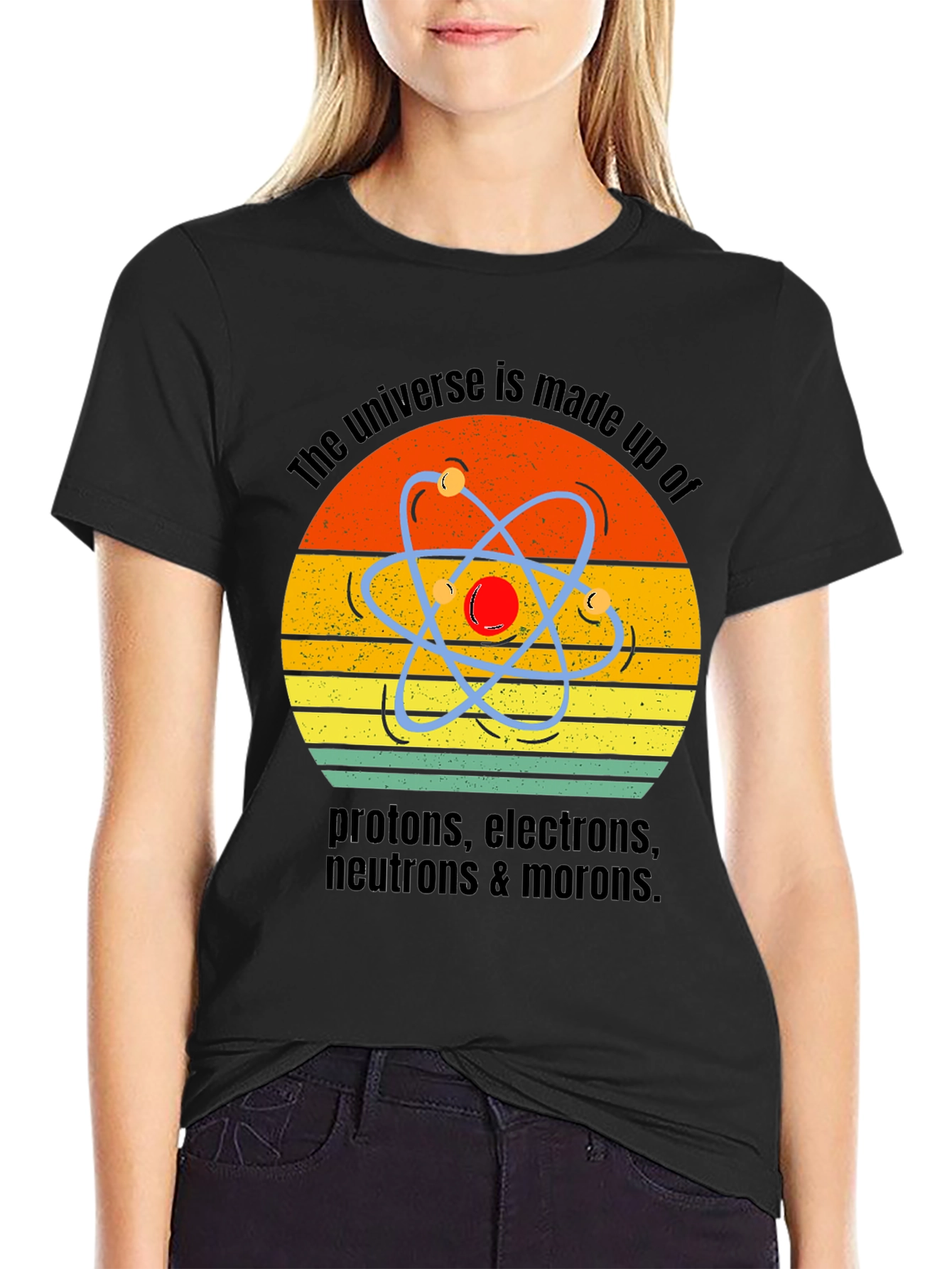 Universe Made of Morons T-Shirt Science Humor