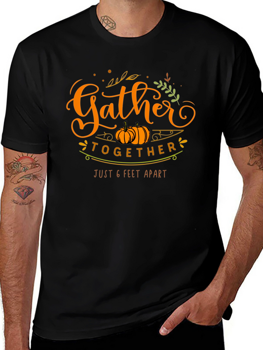 Gather Together 6 Feet Apart Thanksgiving T-Shirt
