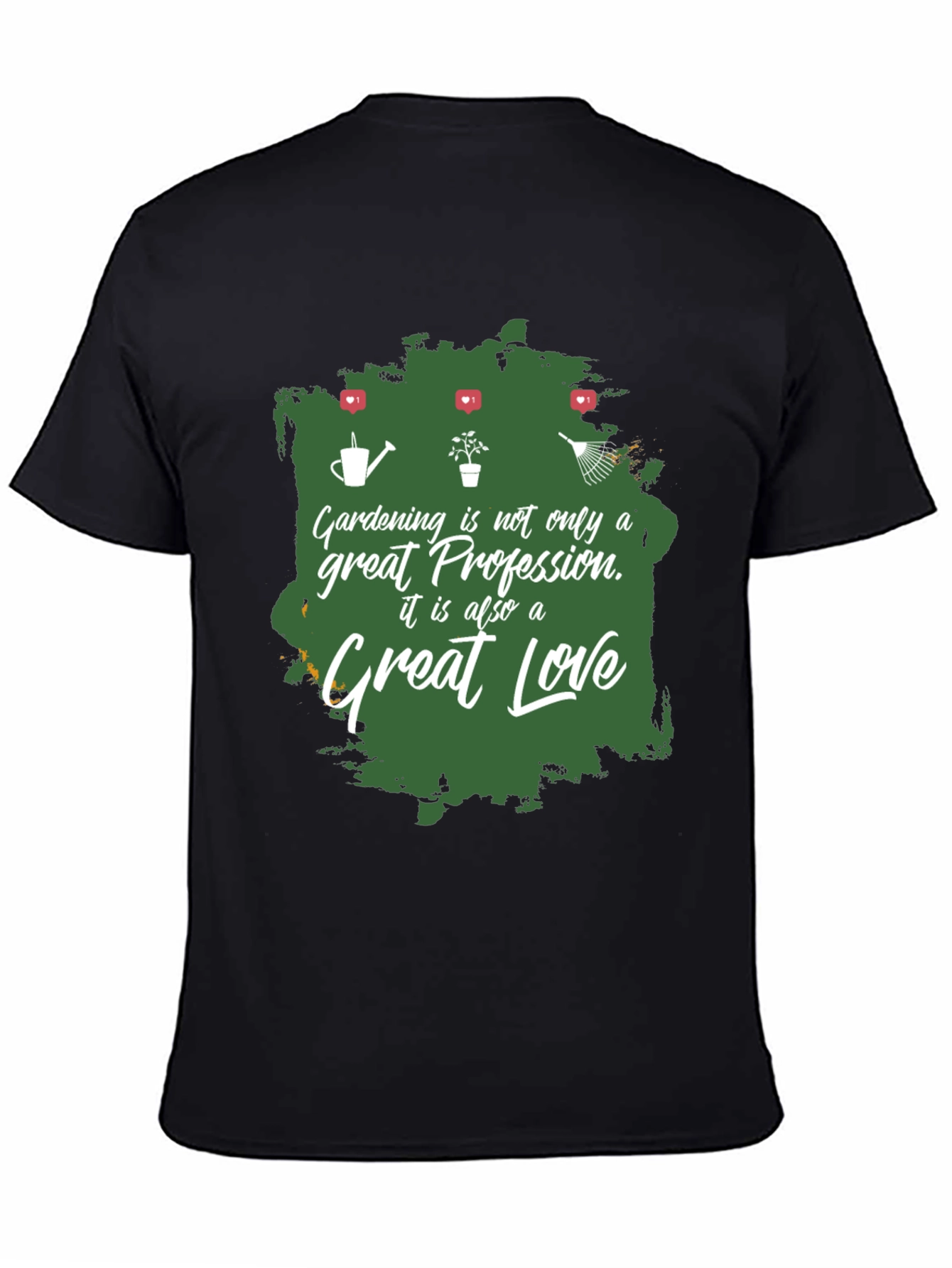 Gardening is Great Love T-Shirt