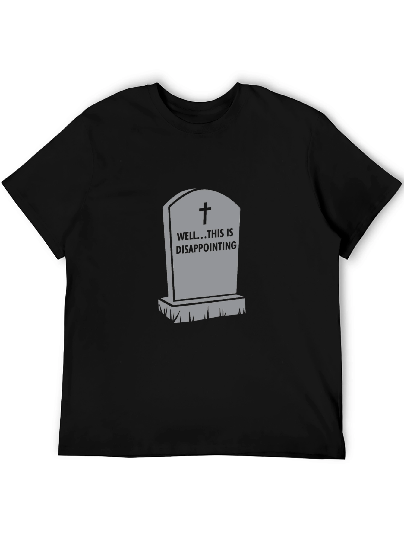 Humorous Disappointment Tombstone Graphic Tee