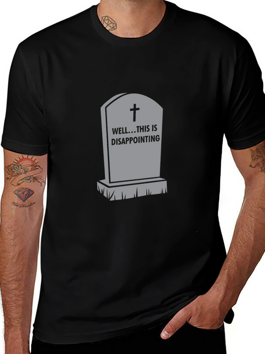 Humorous Disappointment Tombstone Graphic Tee