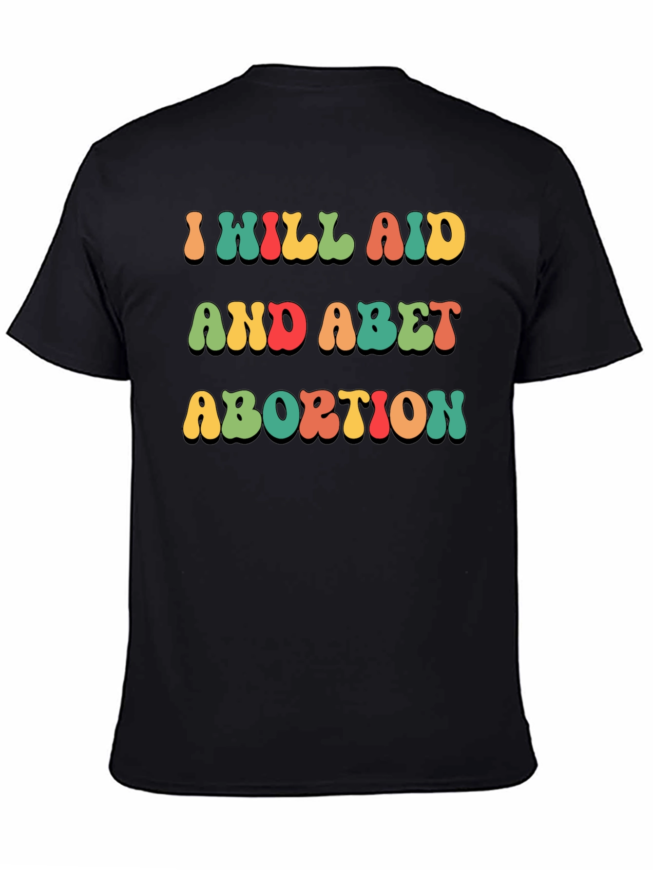 I Will Aid And Abet Abortion Retro T-Shirt