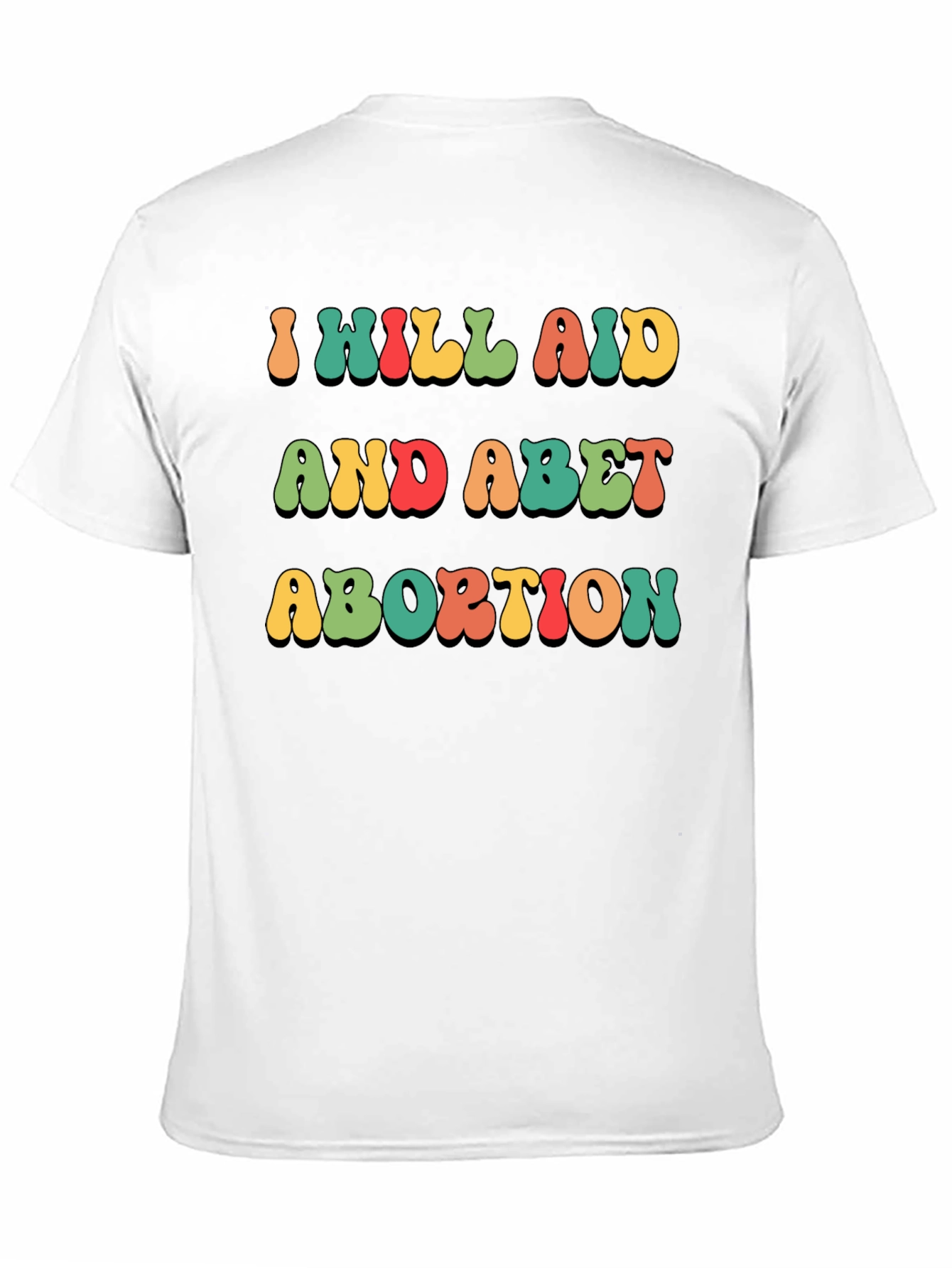 I Will Aid And Abet Abortion Retro T-Shirt