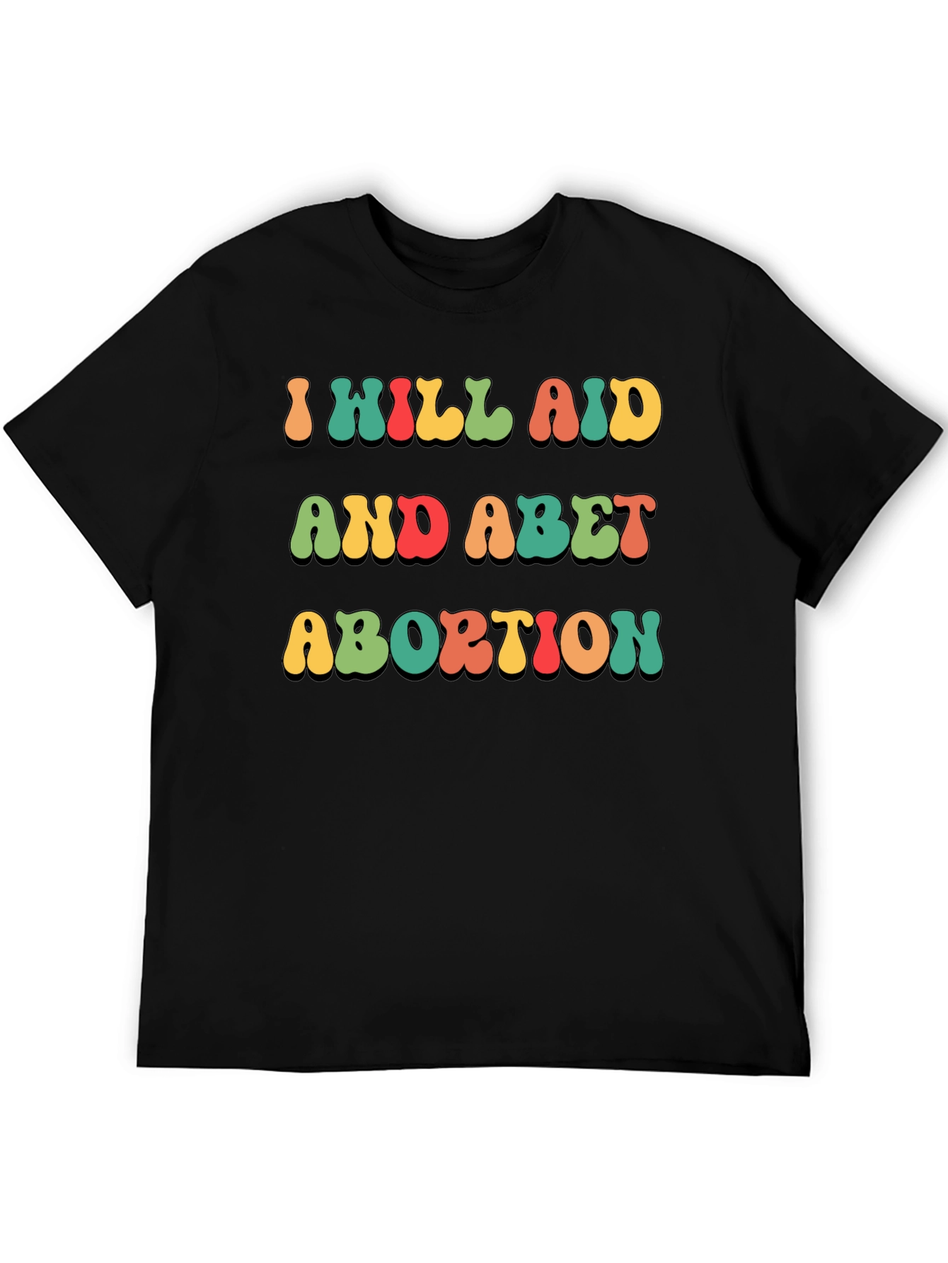 I Will Aid And Abet Abortion Retro T-Shirt