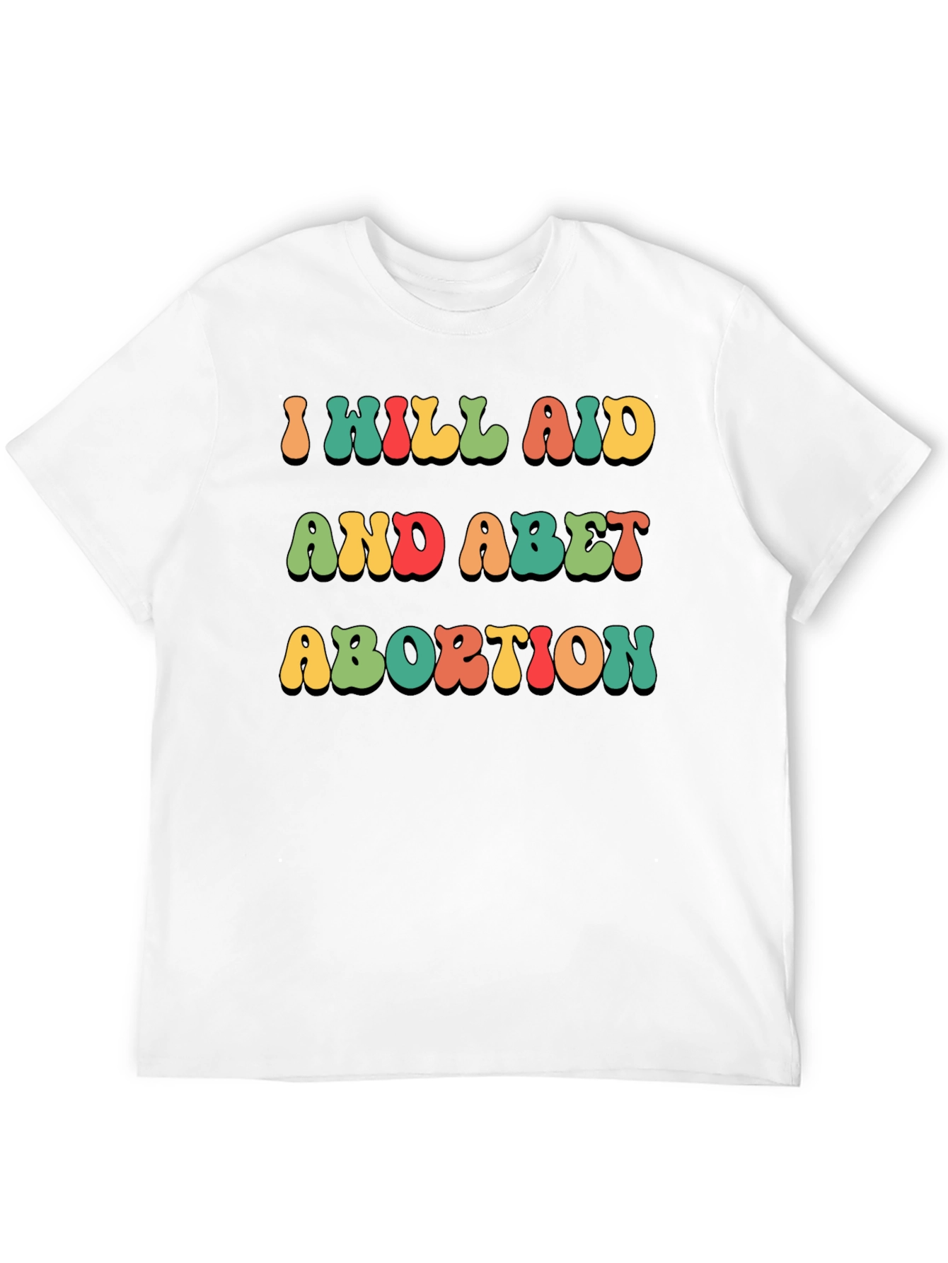 I Will Aid And Abet Abortion Retro T-Shirt