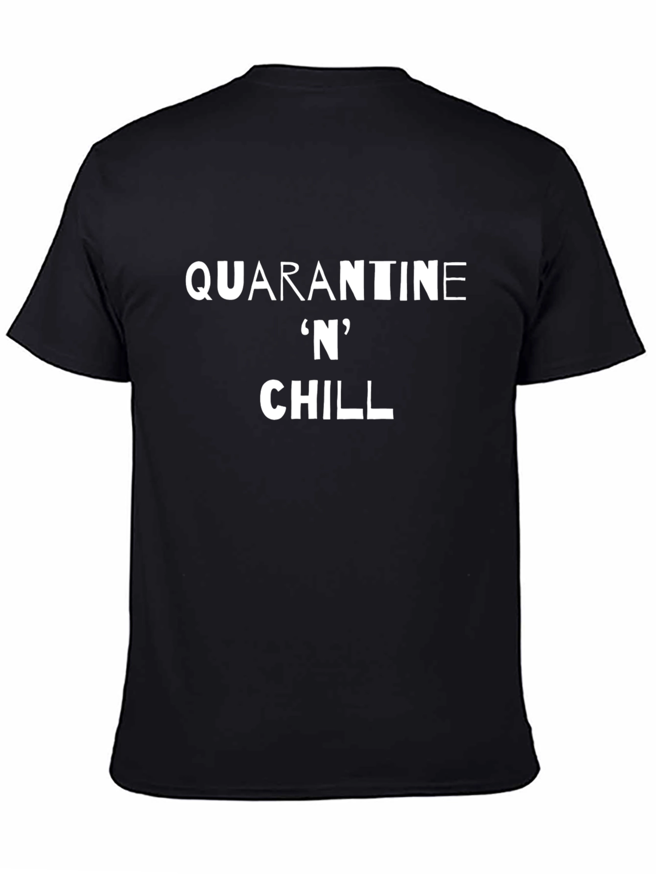 Quarantine N Chill Black T-Shirt