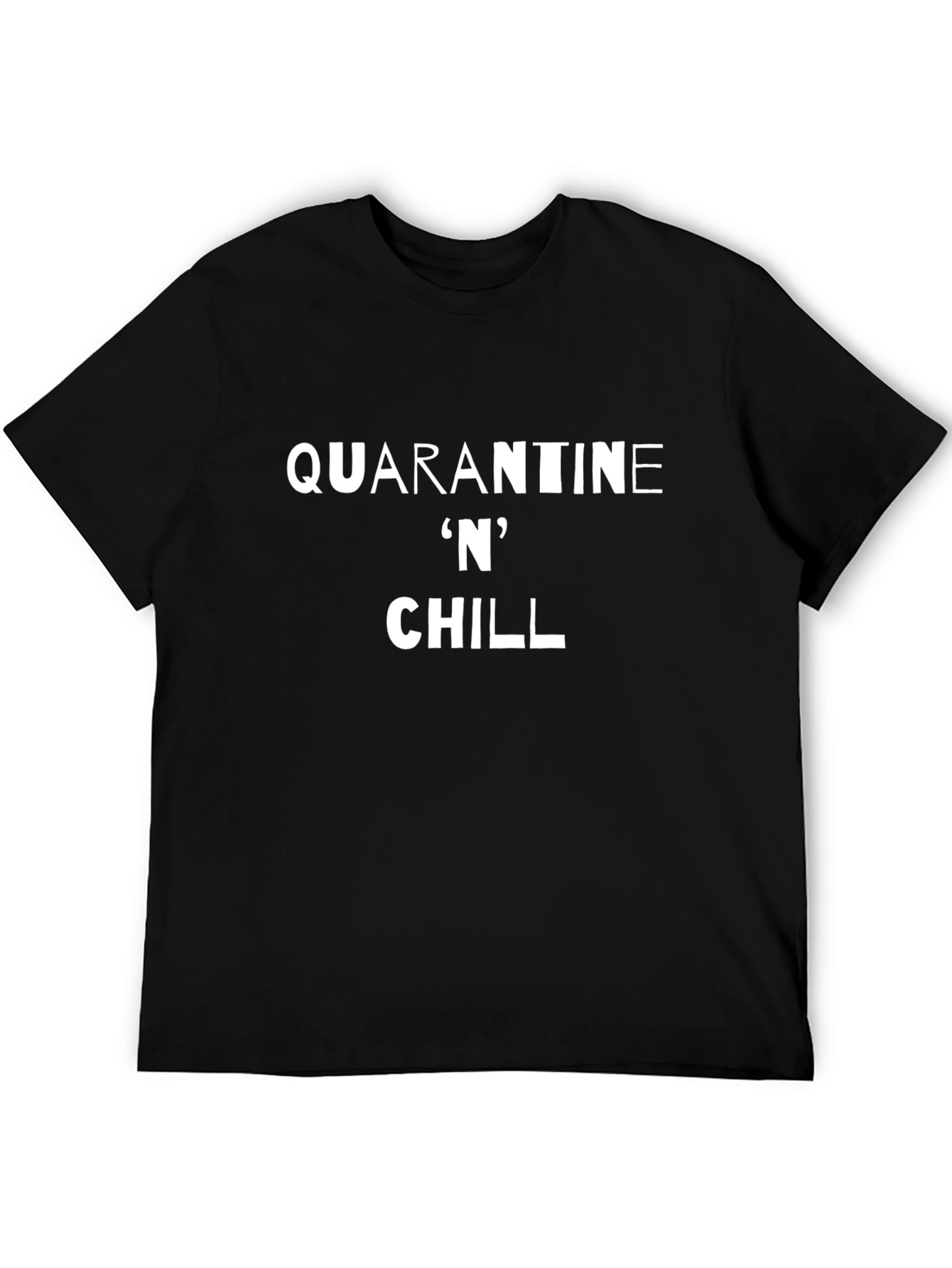 Quarantine N Chill Black T-Shirt