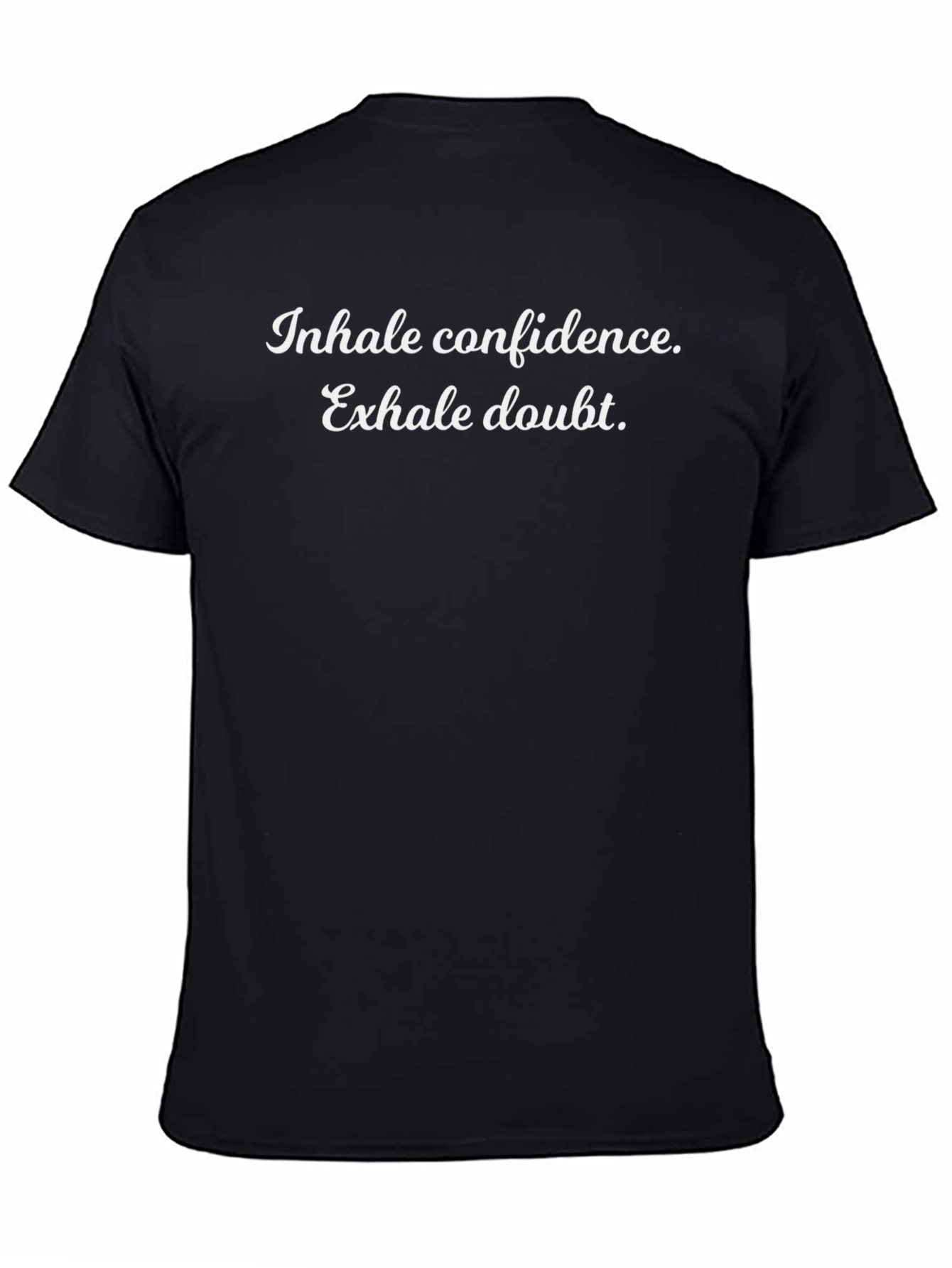 Inhale Confidence Exhale Doubt Black Tee