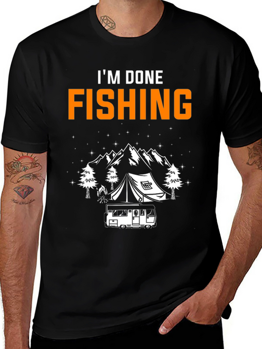 Im Done Fishing Camping T-Shirt