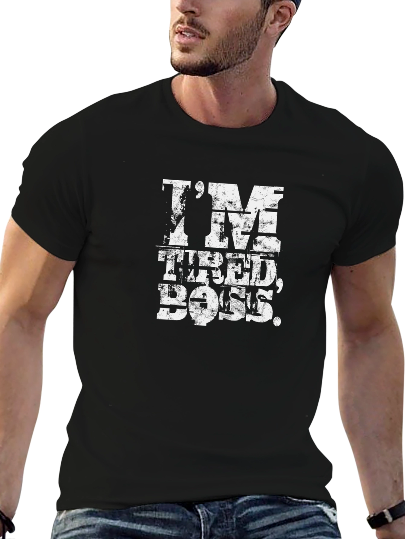 Im Tired Boss Funny Slogan T-Shirt