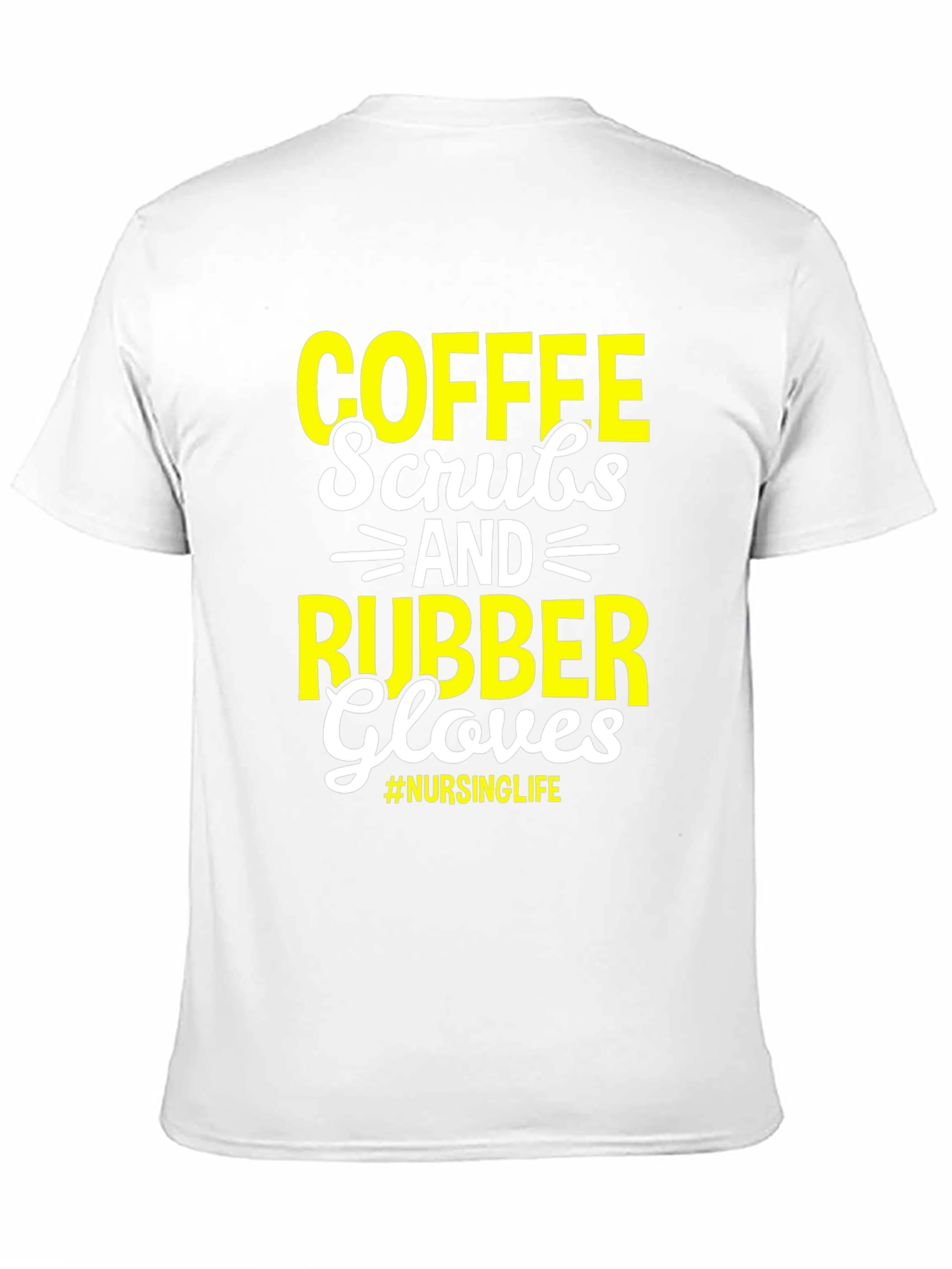 Coffee Scrubs & Rubber Gloves - Nursing Life T-Shirt