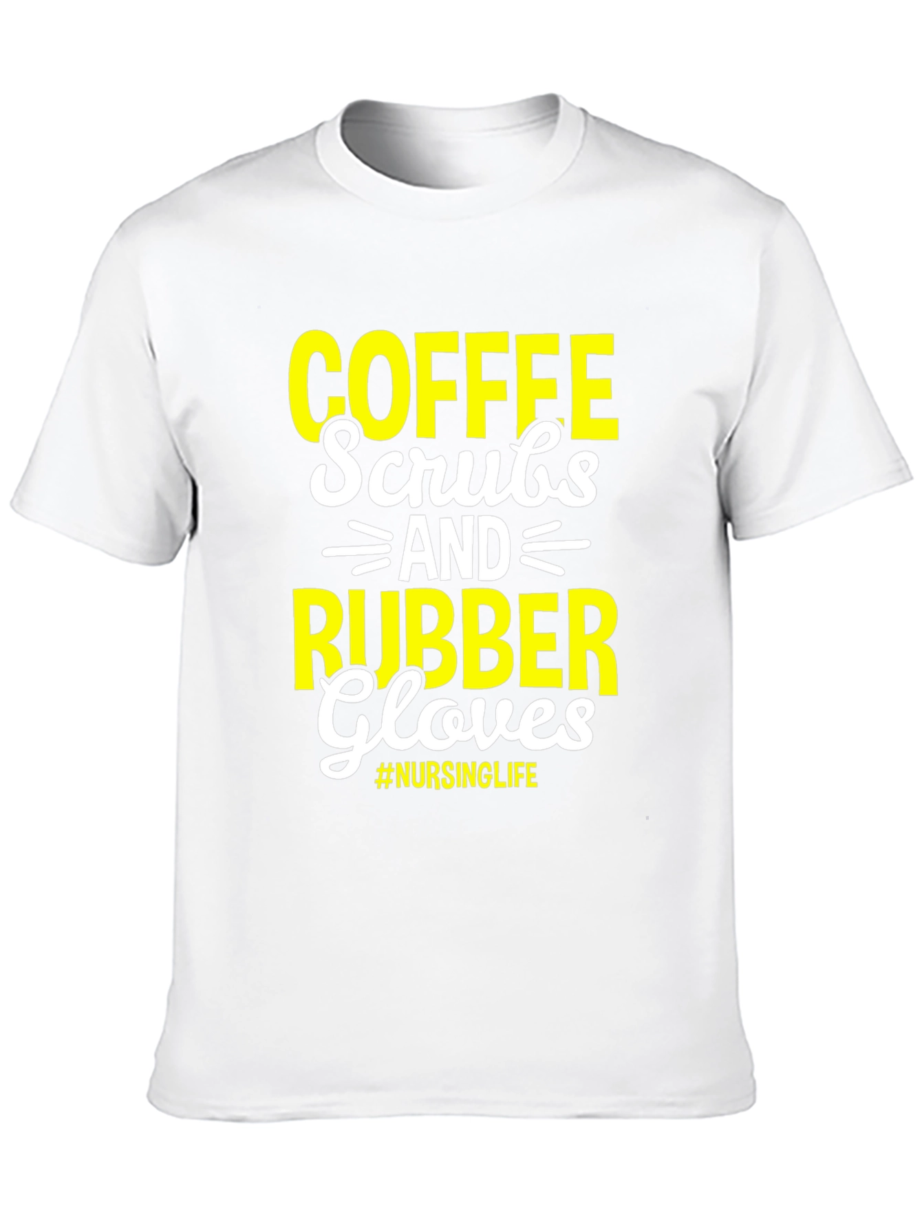 Coffee Scrubs & Rubber Gloves - Nursing Life T-Shirt