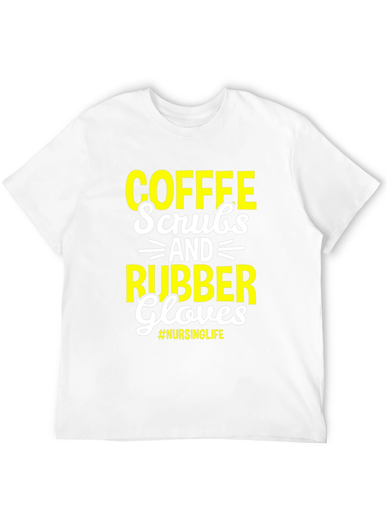 Coffee Scrubs & Rubber Gloves - Nursing Life T-Shirt