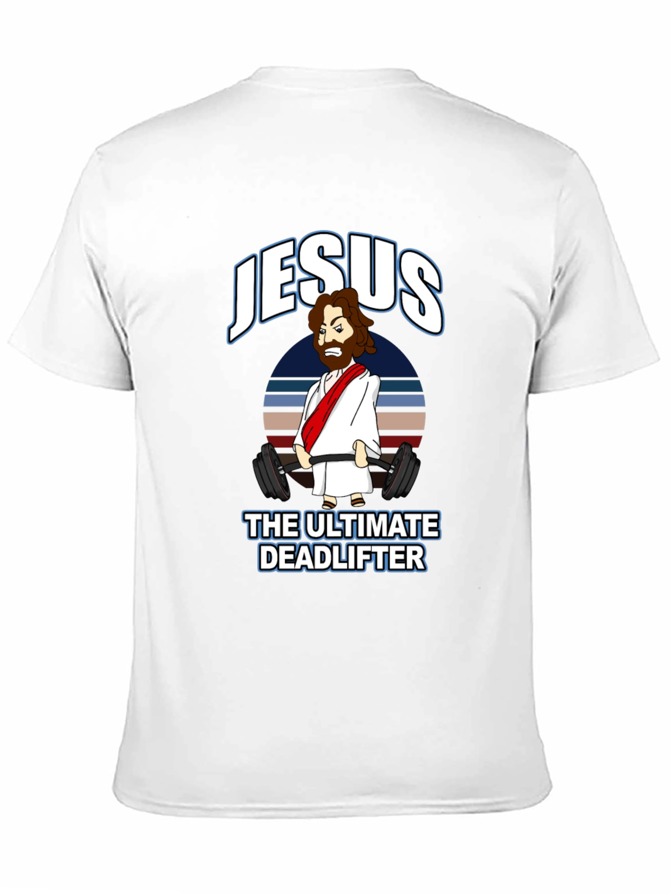 Jesus The Ultimate Deadlifter Graphic Tee