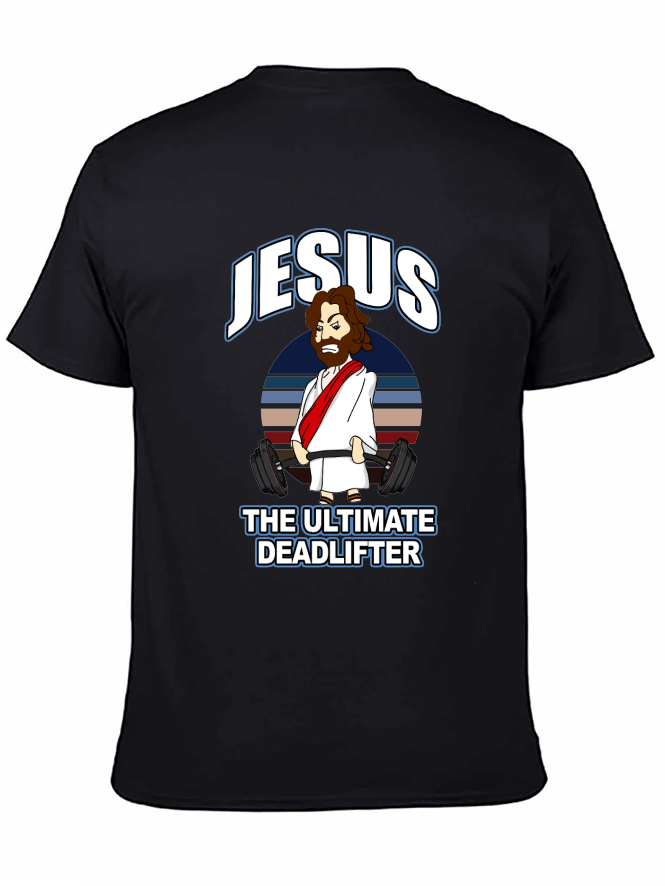 Jesus The Ultimate Deadlifter Graphic Tee