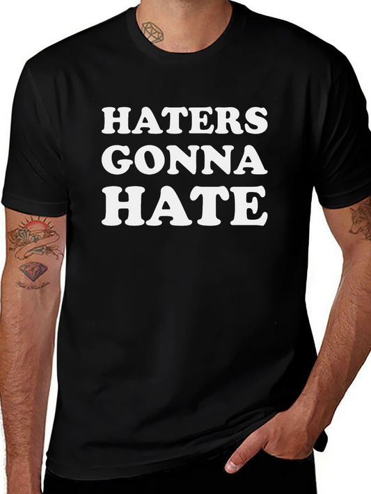 Haters Gonna Hate Graphic Tee - Black Cotton T-Shirt