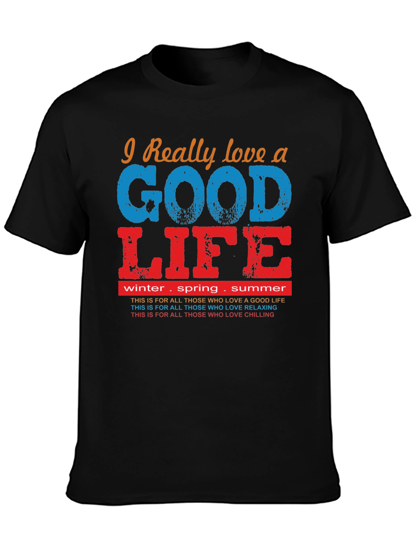 Good Life Graphic Tee - Relax & Chill T-Shirt