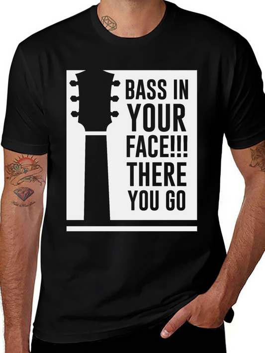 Bass In Your Face T-Shirt - Musician Tee