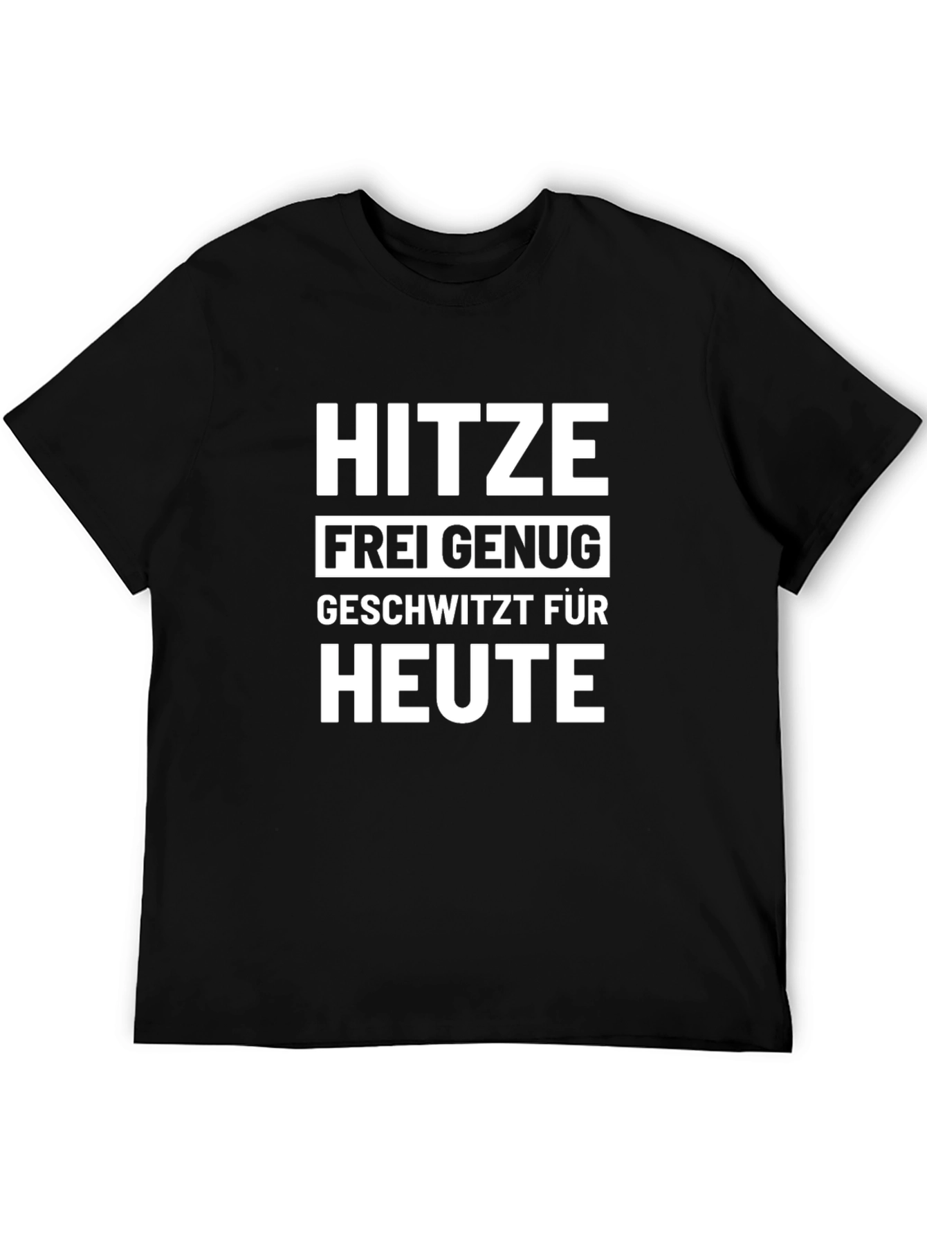 Hitzefrei Genug T-Shirt - Funny German Heatwave Tee