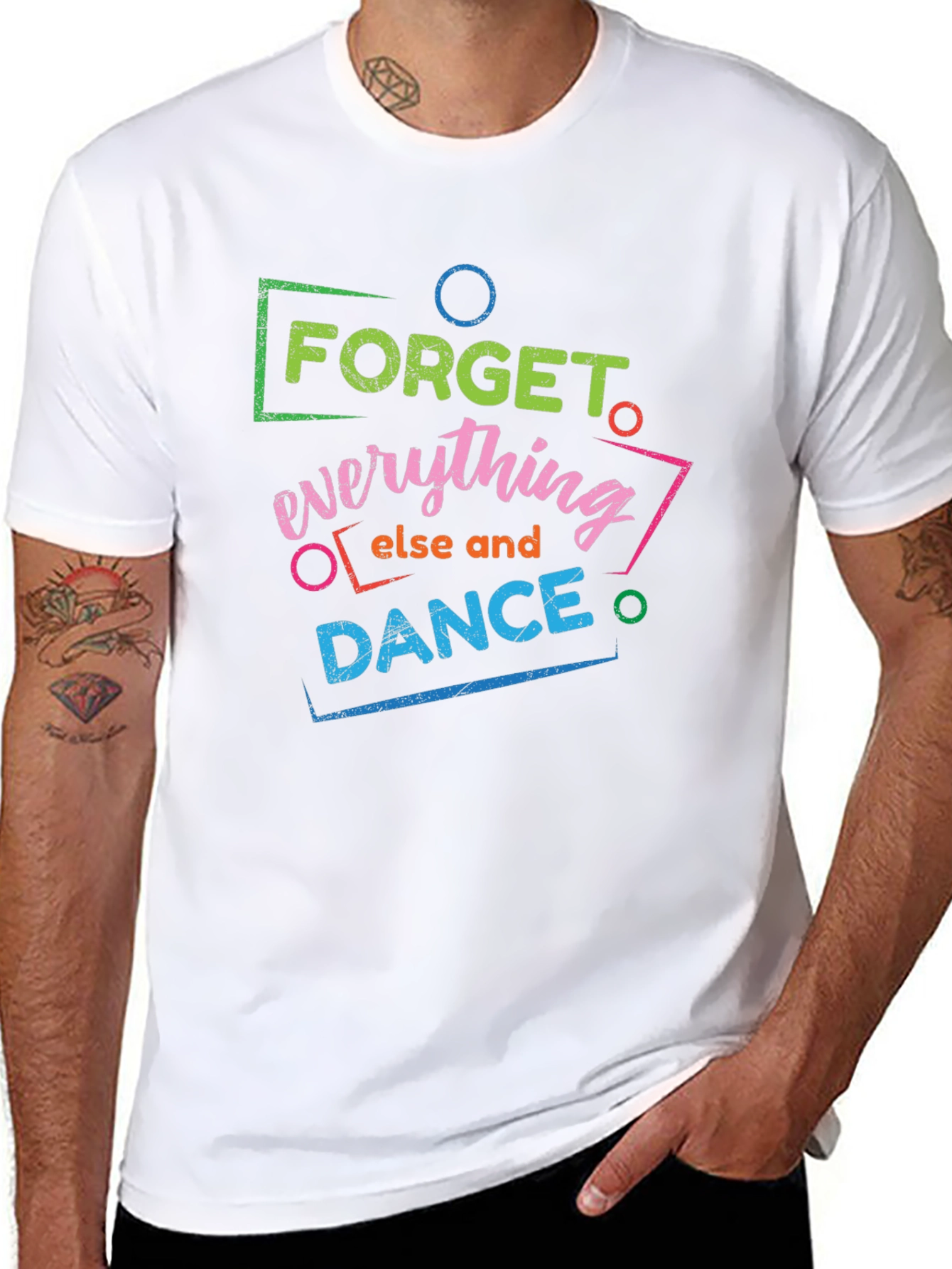 Forget Everything Else and Dance Graphic T-Shirt