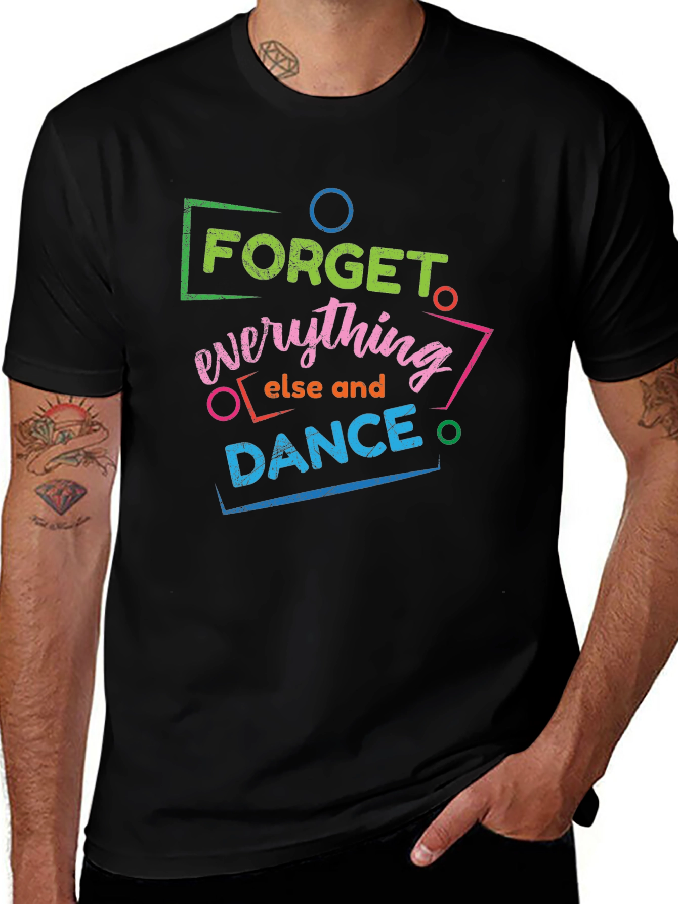 Forget Everything Else and Dance Graphic T-Shirt