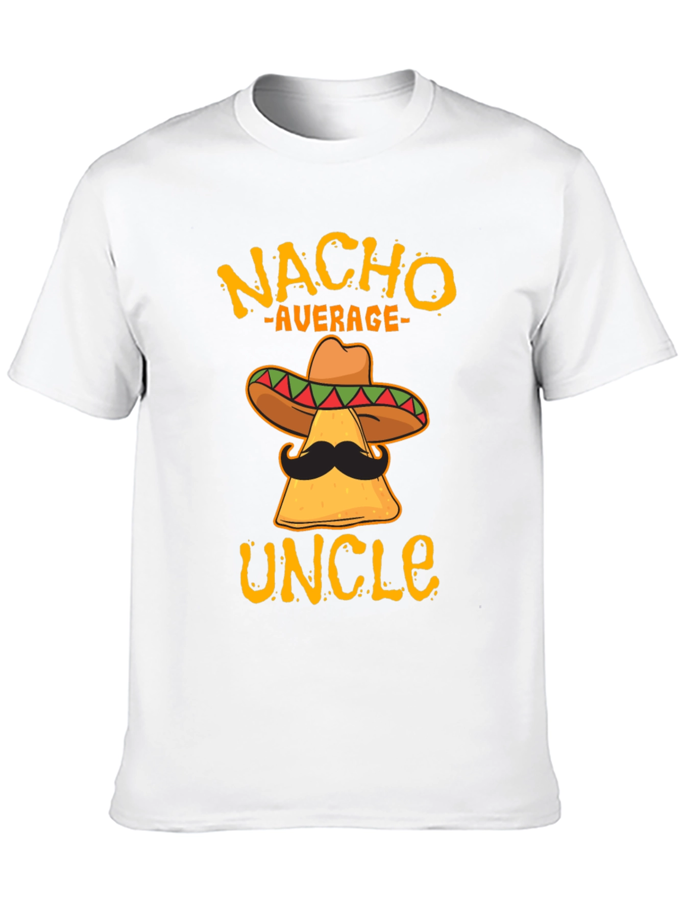 Nacho Average Uncle T-Shirt