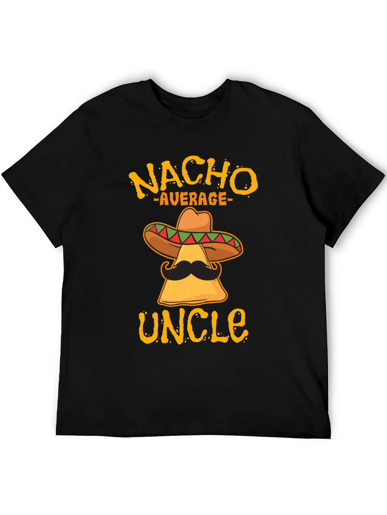 Nacho Average Uncle T-Shirt