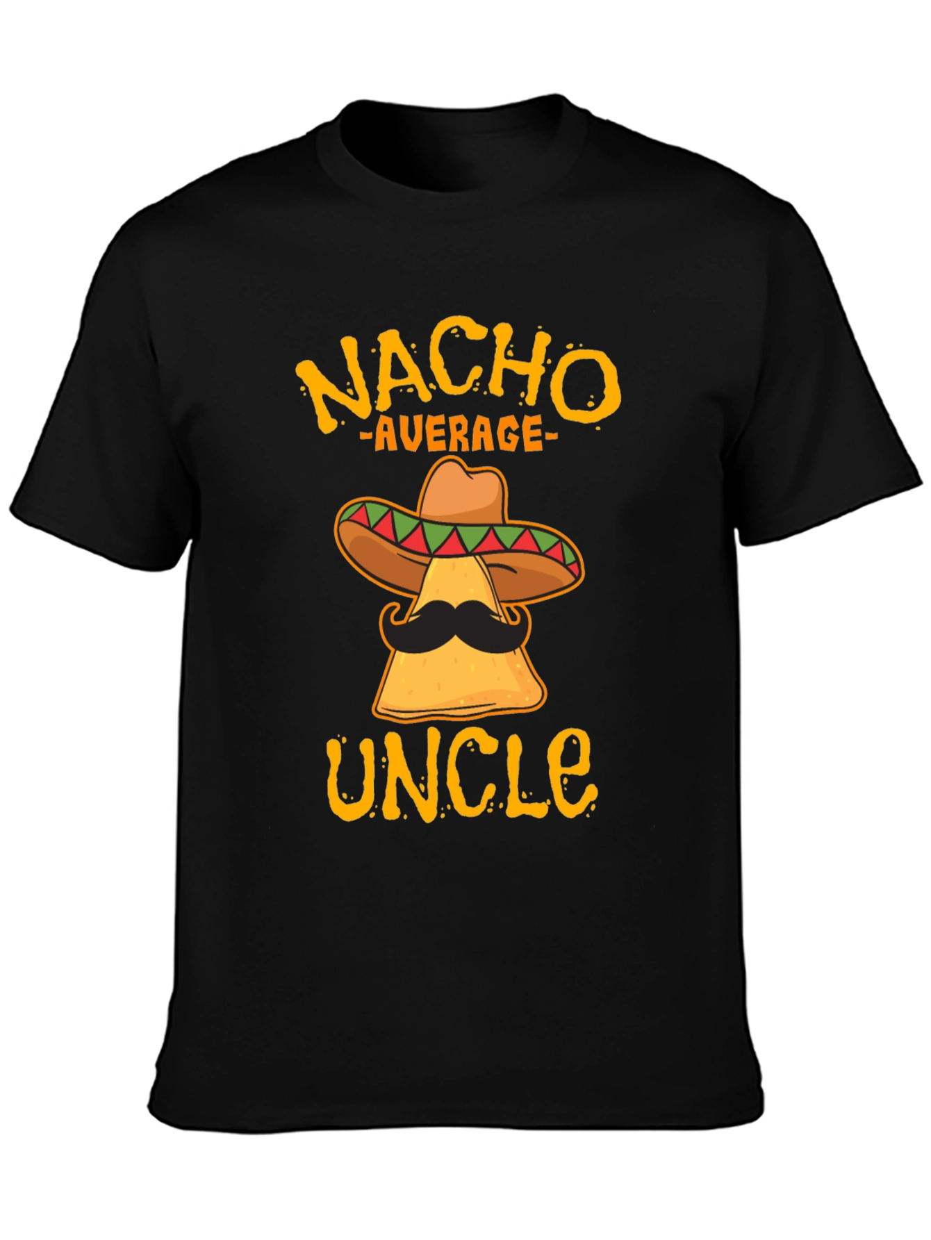 Nacho Average Uncle T-Shirt