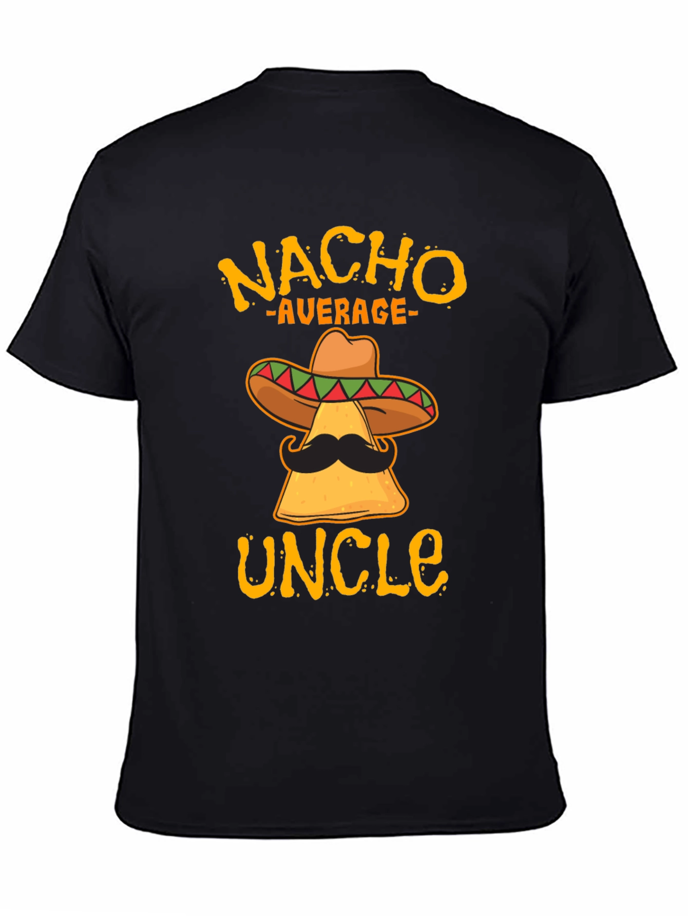 Nacho Average Uncle T-Shirt