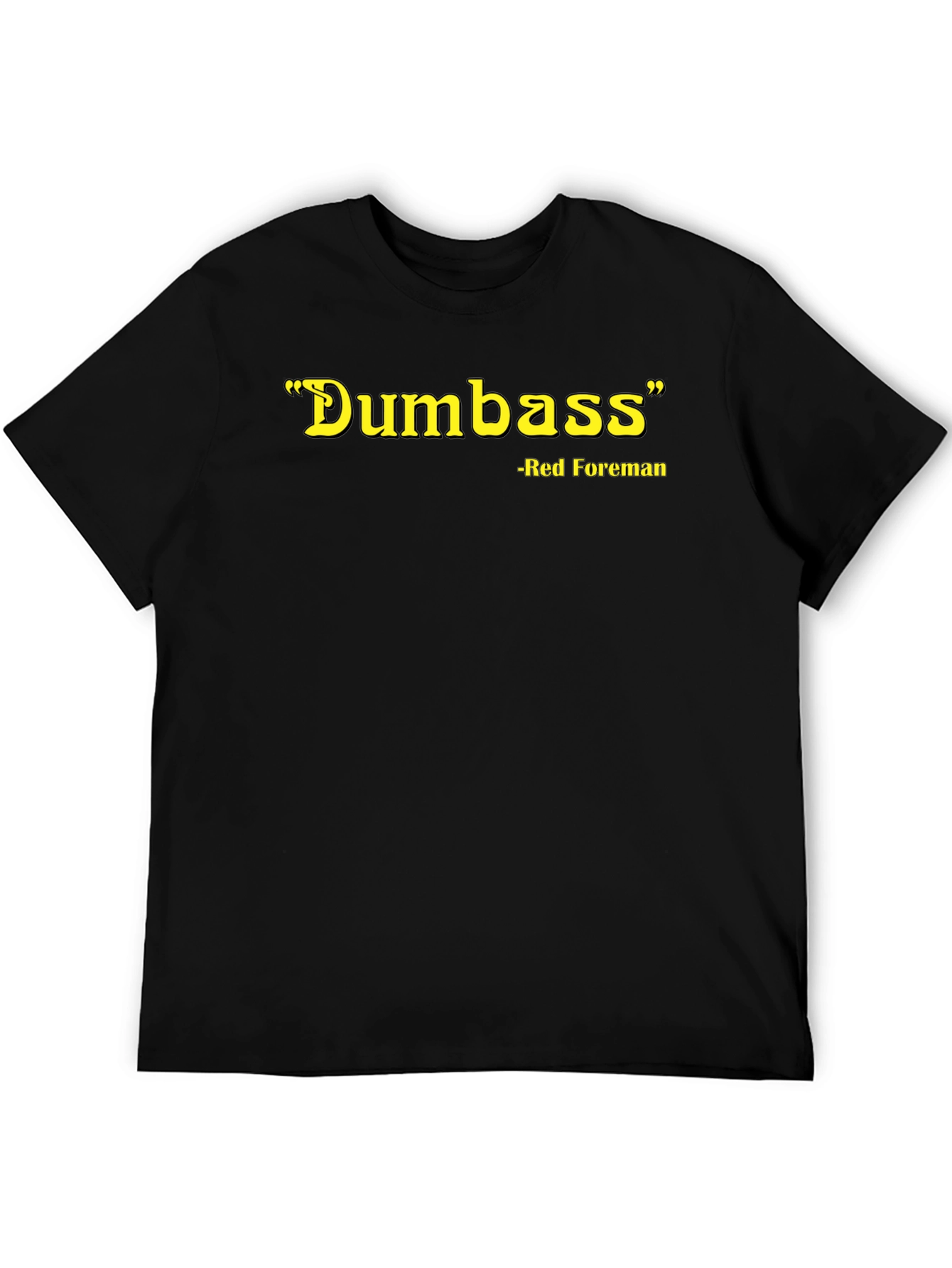 Red Foreman Dumbass Graphic T-Shirt - Black