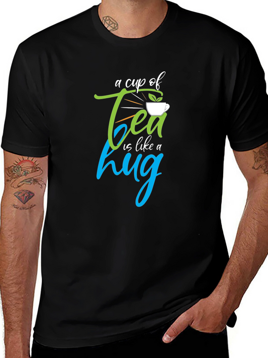 A Cup of Tea is Like a Hug Graphic T-Shirt
